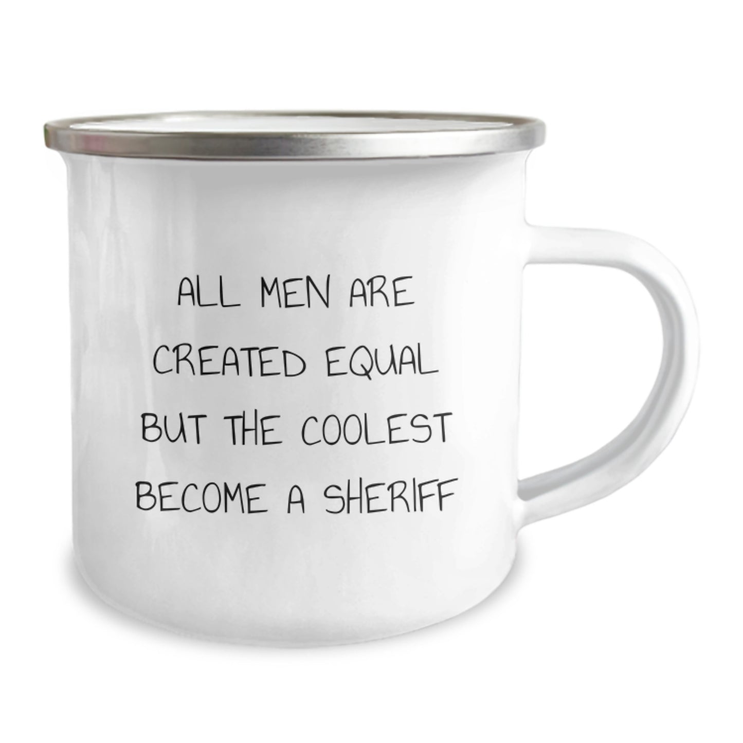 Funny Sheriff Camping Mug, Gift from Men for Sheriff on Father's Day - 'All Men Are Created Equal But The Coolest Become A Sheriff' - Image 2