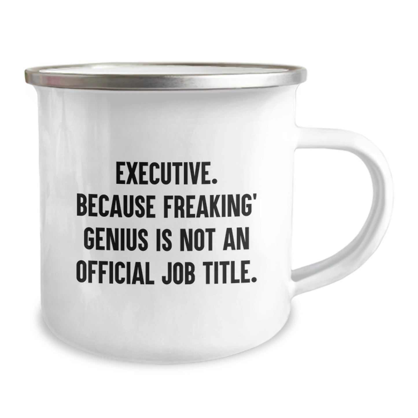 Executive Camping Mug, Funny Quote for Mom's Unique Gifts from Family, Dad, Friend or Coworker Gifts for Executive Women Men - Image 2