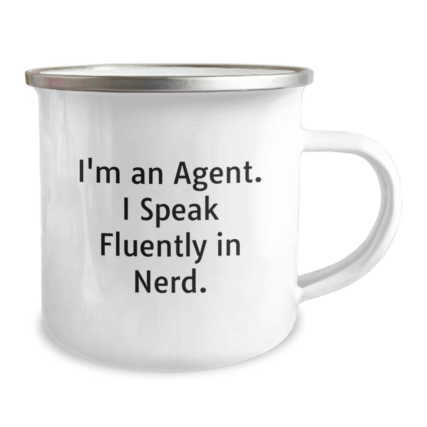 Funny Agent Quotes Gifts for Him, I'm An Agent. I Speak Fluently In genius., 12 oz Stainless Steel Camping Mug, Graduation Unique Gifts from Men to Agent - Image 2