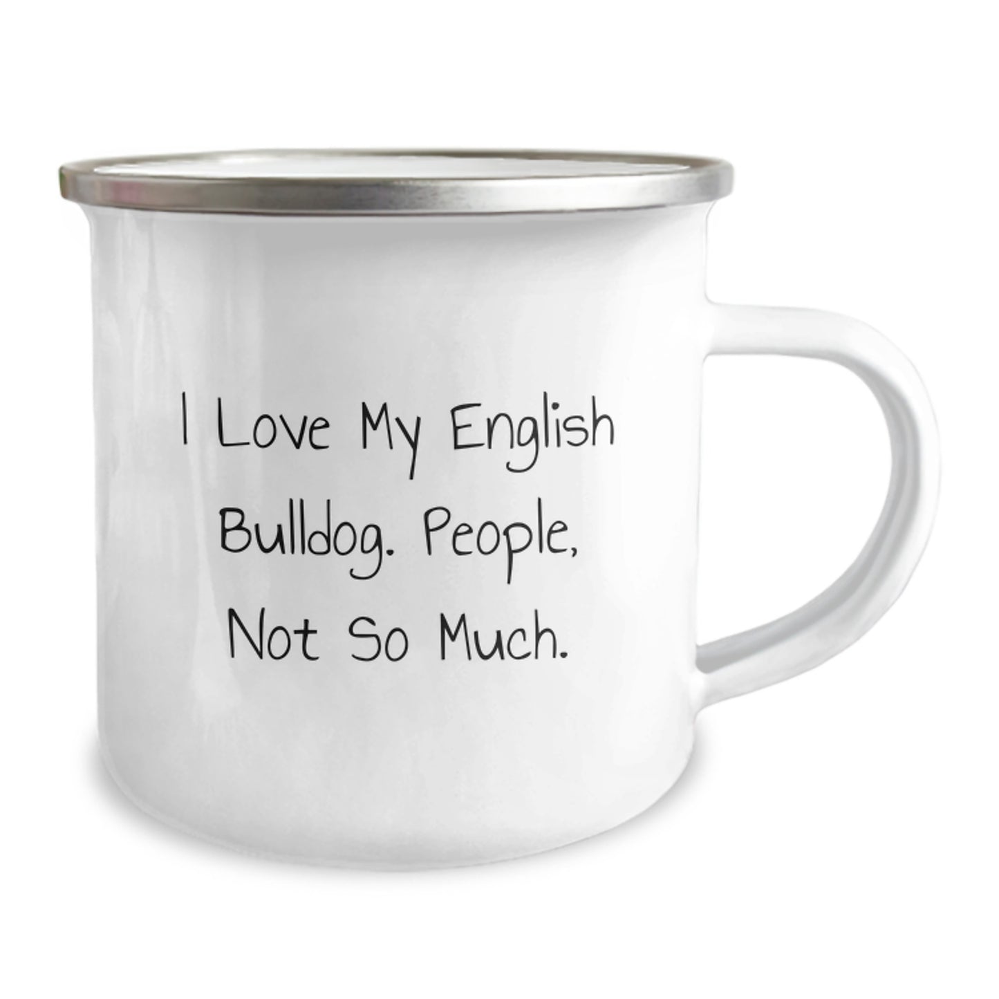 Funny English Bulldog Camping Mugs for Men, Unique Christmas Unique Gifts from Friends, English Bulldog Lover Camping Mug, I Love My English Bulldogs, People Not So Much. - Image 2