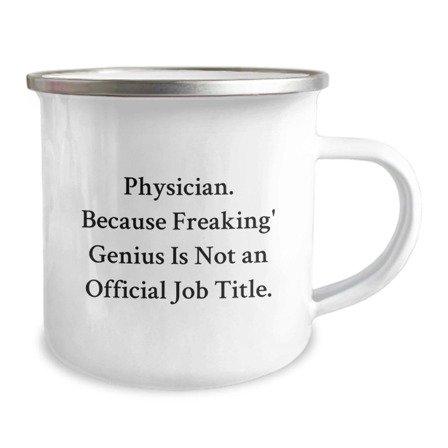 Funny Physician Gifts from Men, Inspirational Camping Mug for Physician Women, Quote: Freaking' genius Is Not An Official Job Title - 12 oz Stainless Steel Enamel Finish - Image 2