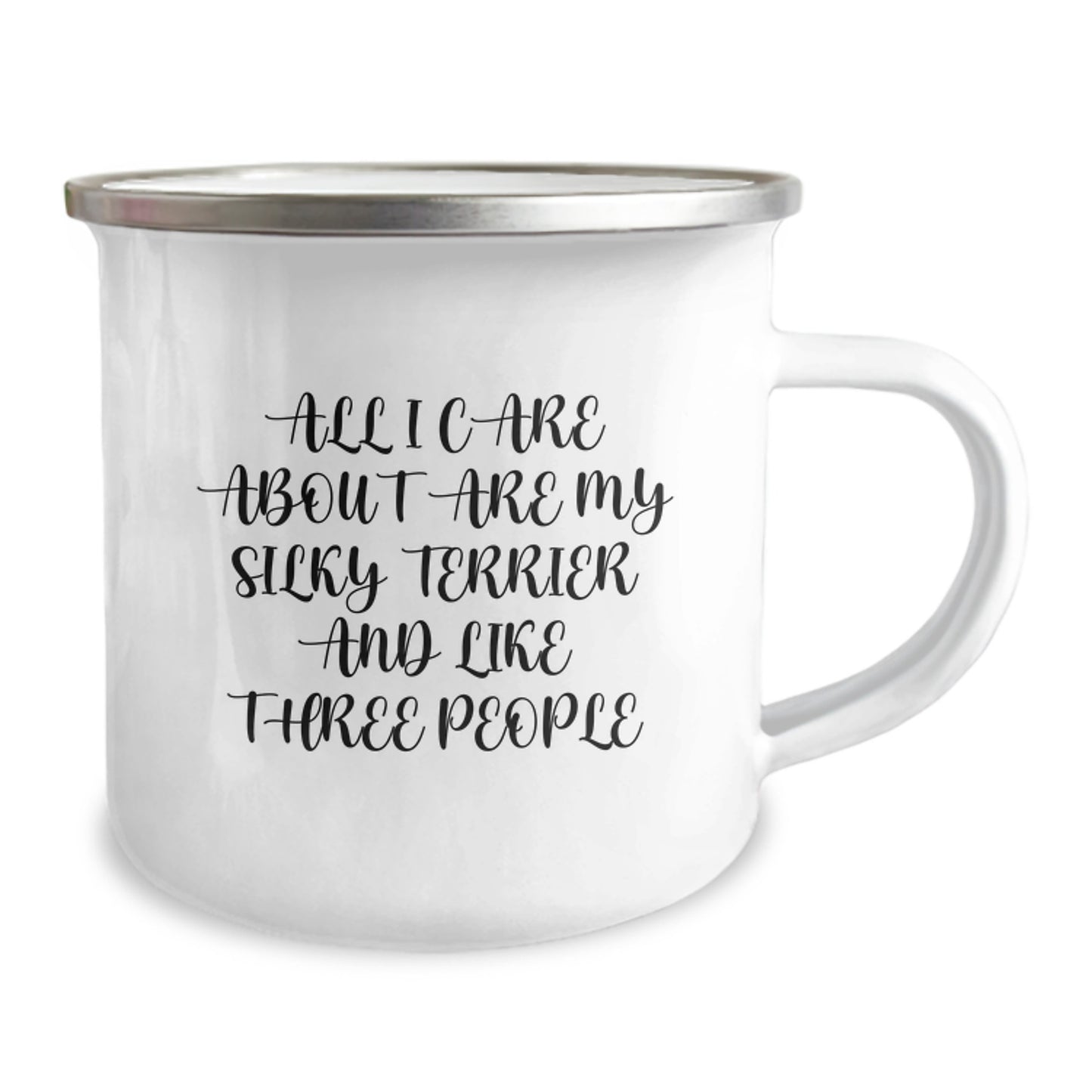 Funny Silky Terrier Dog Camping Mug Gifts from Men for Birthdays, All I Care About Are My Silky Terrier And Like Three People - Image 2
