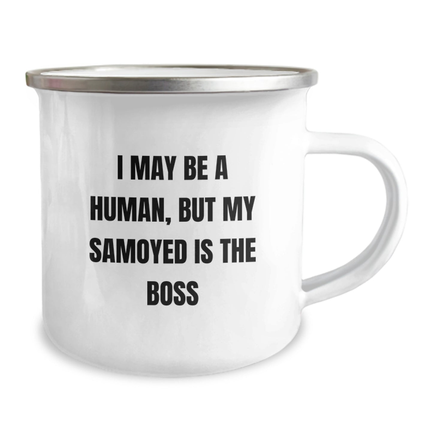 Funny Samoyed Dog Gifts from Men - Valentine's Unique Gifts for Samoyed Lovers - I May Be A Human, But My Samoyed Is The Boss Camping Mug - Image 2