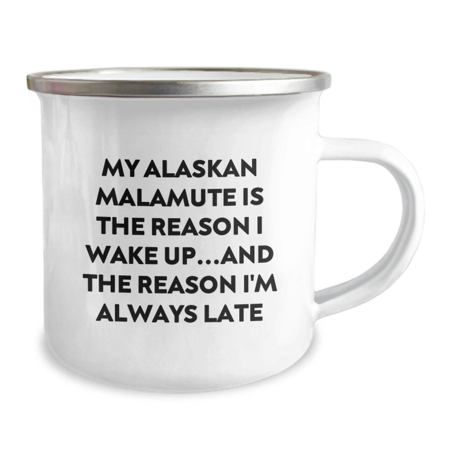 Funny Alaskan Malamute Dog Lover Gifts from Men for Valentine's Unique Camping Mug - 'My Alaskan Malamute Is The Reason I Wake Up...and The Reason I'm Always Late' - Image 2