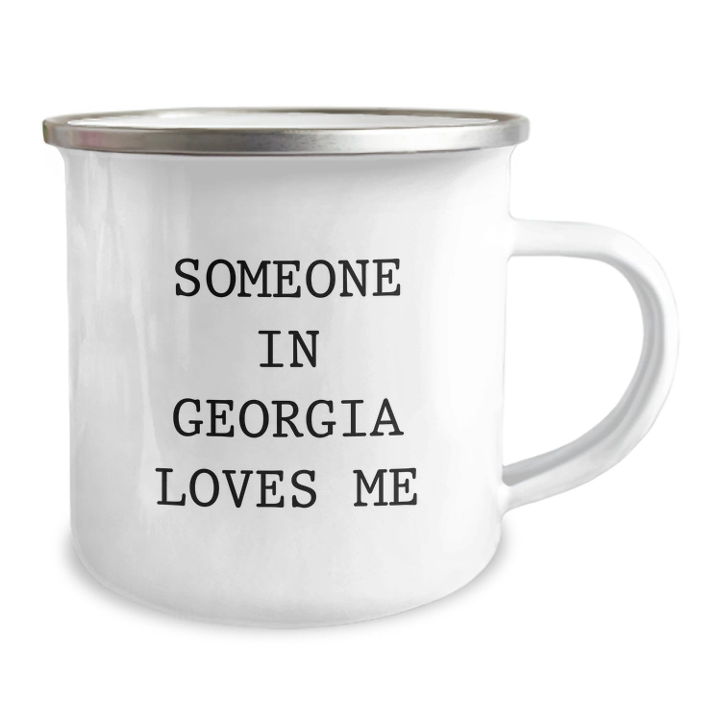Georgia Camping Mug, 'Someone In Georgia Loves Me' Funny Quote, 12 oz Stainless Steel with Enamel Finish, Gifts from Friends to Georgia, Unique Birthday Unique Gift for Men or Women - Image 2