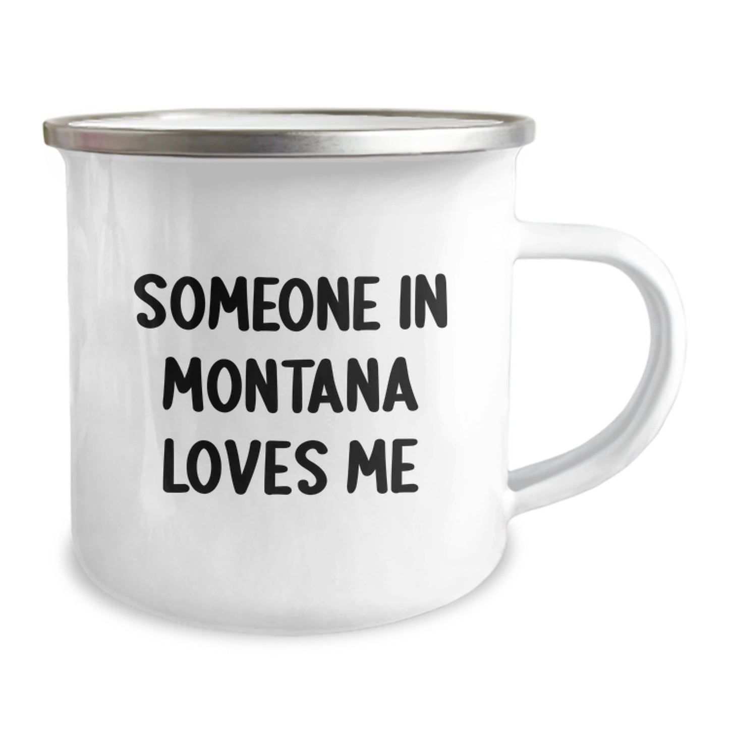 Montana Camping Mug, Funny Quote 'Someone In Montana Loves Me', 12 oz Stainless Steel with Enamel Finish, Gifts from Friends for Birthday - Image 2