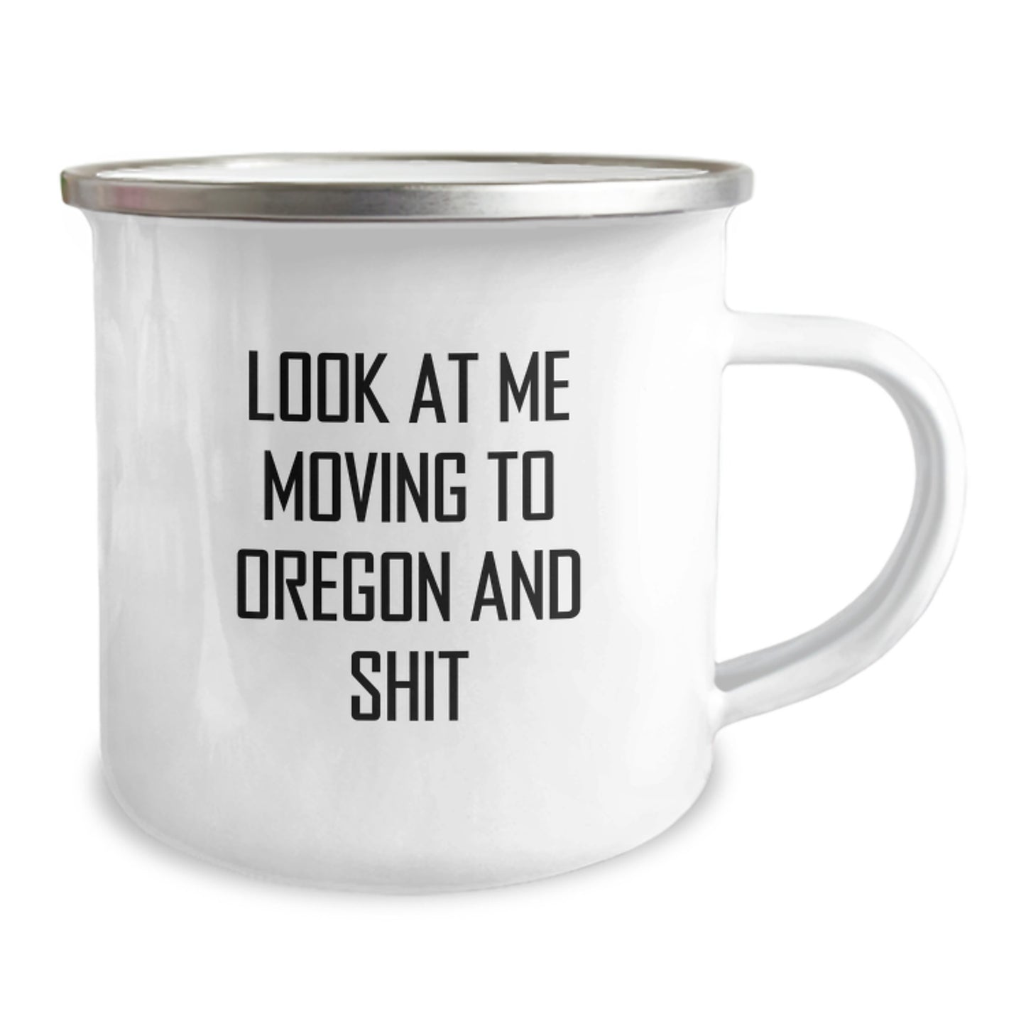 Oregon Enthusiast Gifts from Friends and Family - Funny Camping Mug Look At Me Moving To Oregon And Shit for Men and Women - Unique Valentine's Gift Ideas for Oregon Lovers - Image 2