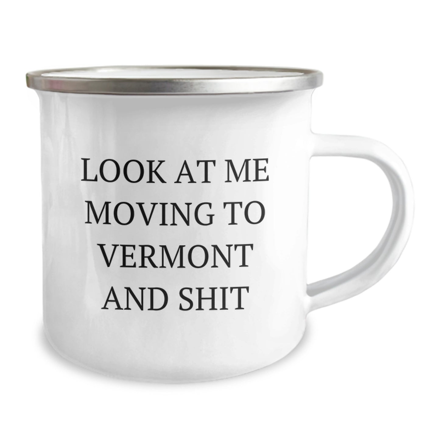 Funny Vermont Camping Mug Gifts from Friends - Look At Me Moving To Vermont And Shit, Perfect Vermont Getaway, Unique Valentine's Gifts for Men, Women, Family, Friends - Image 2