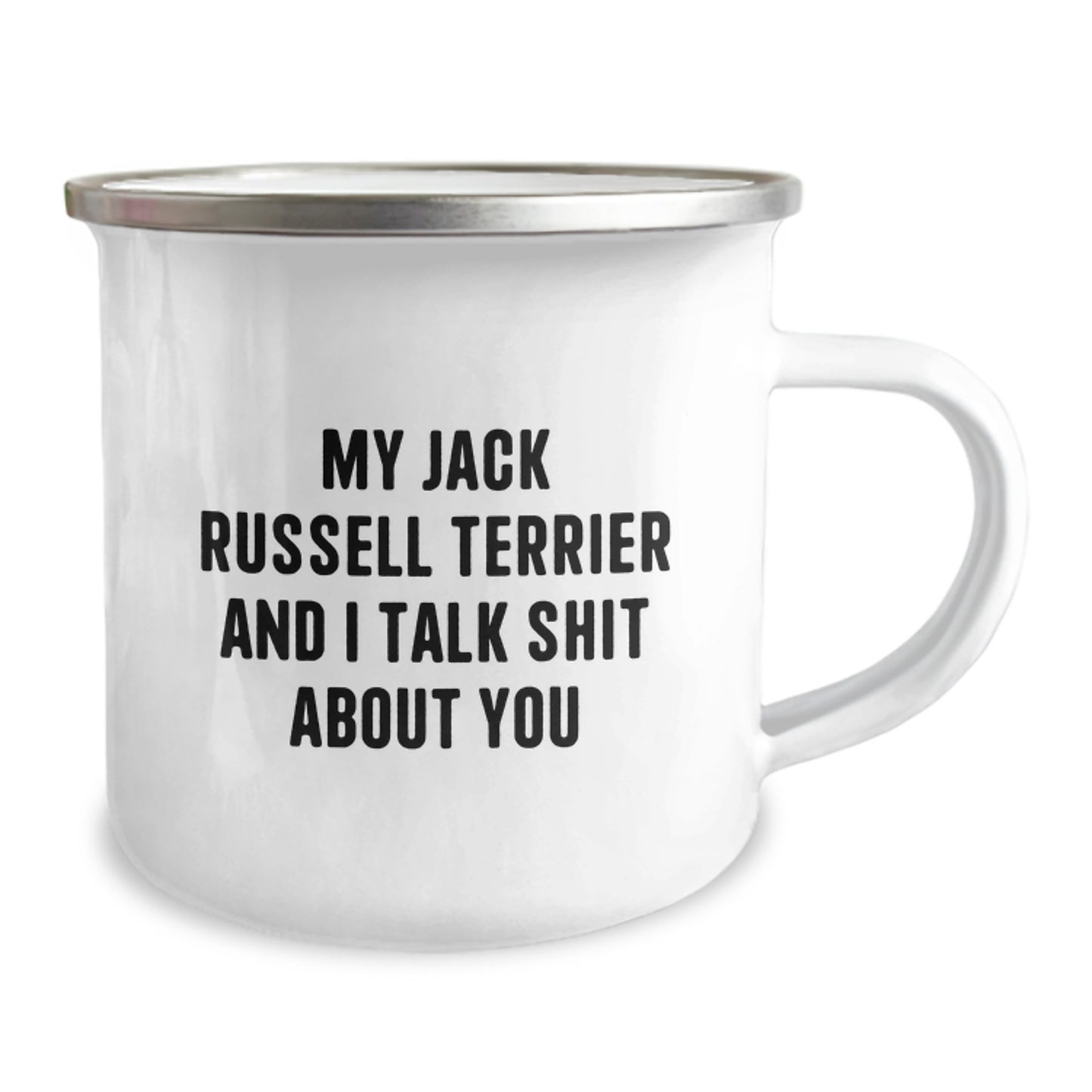 Funny Gifts from Men for Jack Russell Terrier Dog Lovers - Camping Mug, My Jack Russell Terrier And I Talk Shit About You Quote, Graduation Unique Gifts - Image 2