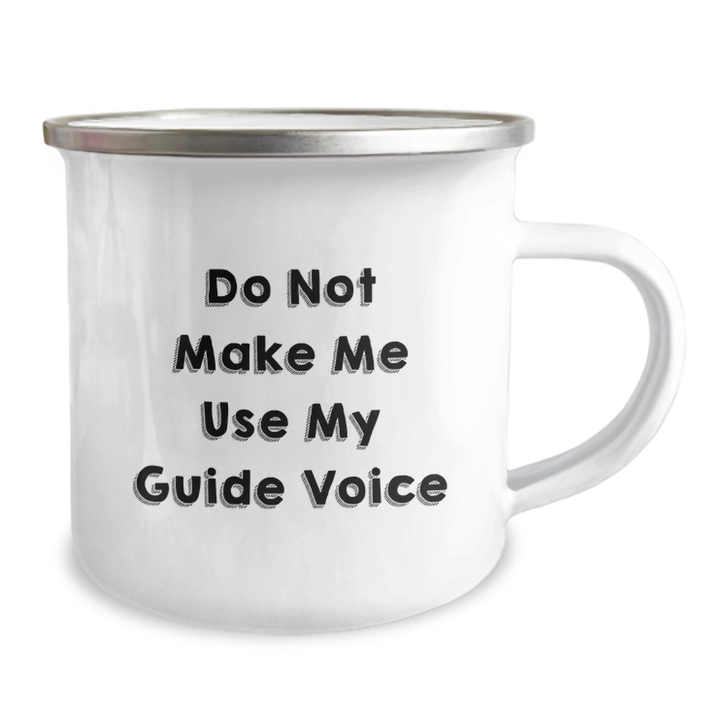 Funny Camping Mug for Guide Lovers, Gifts from Men to Women on Mother's Day - 'Do Not Make Me Use My Guide Voice' - Image 2