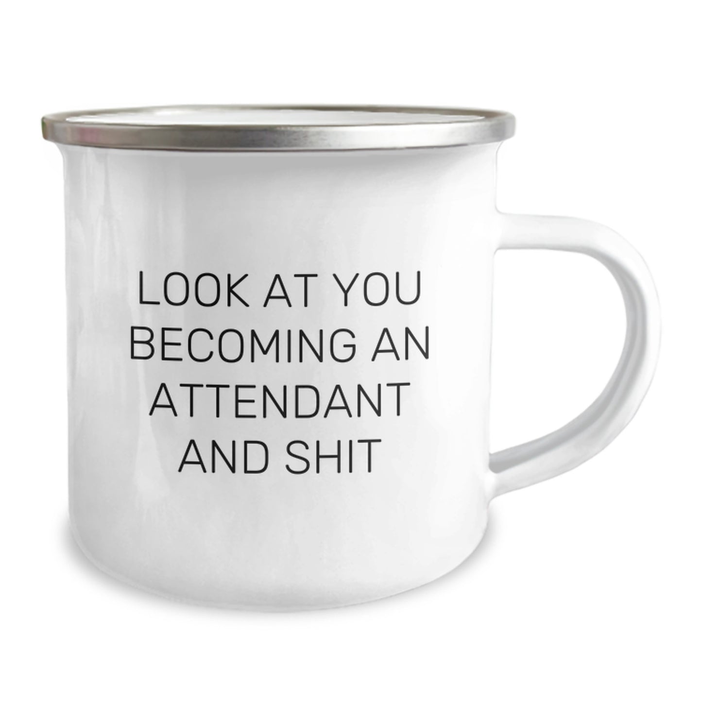 Funny Attendant Gifts from Men to Friends and Family - Graduation Unique Gifts, Attendant Camping Mug with Quote 'Look At You Becoming An Attendant And Shit' - Stainless Steel with Enamel Finish - Image 2