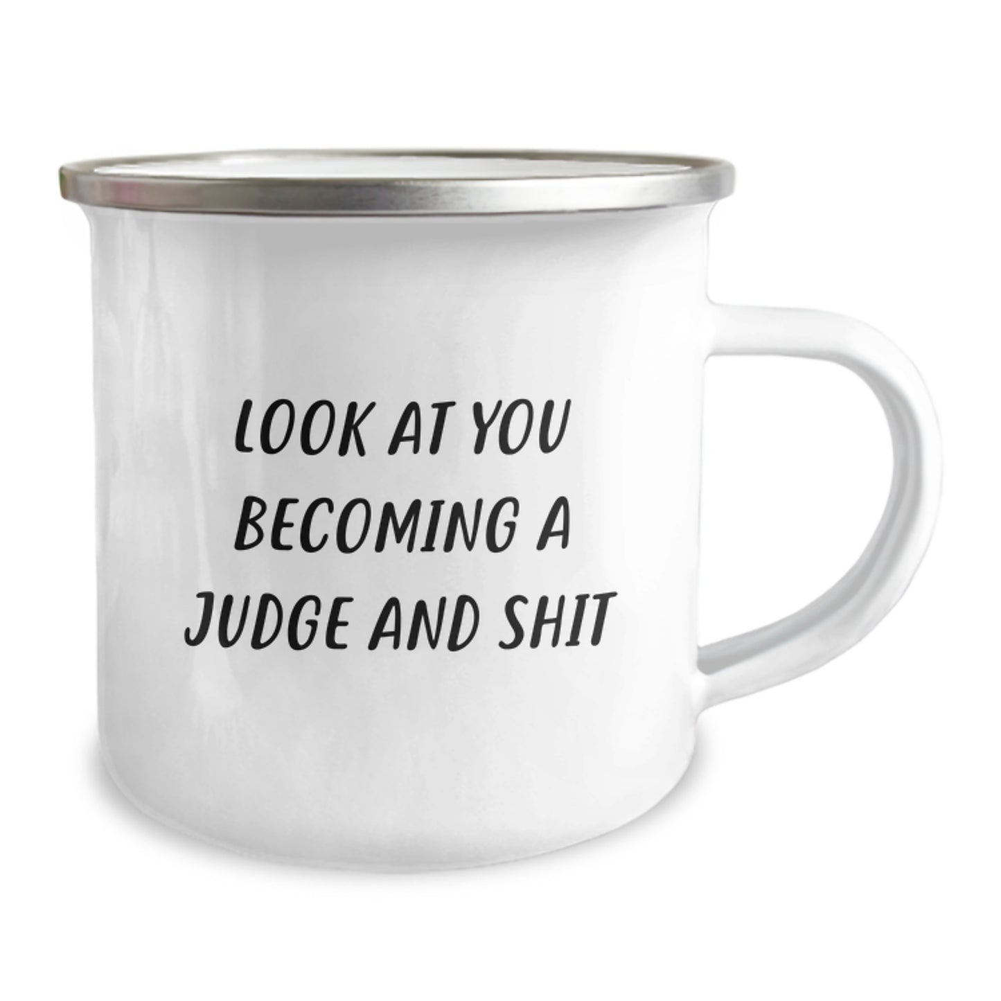 Funny Judge Camping Mug Gifts for Him - 'Look At You Becoming A Judge And Shit' - Unique Graduation Unique Gifts from Friends to Family - Image 2