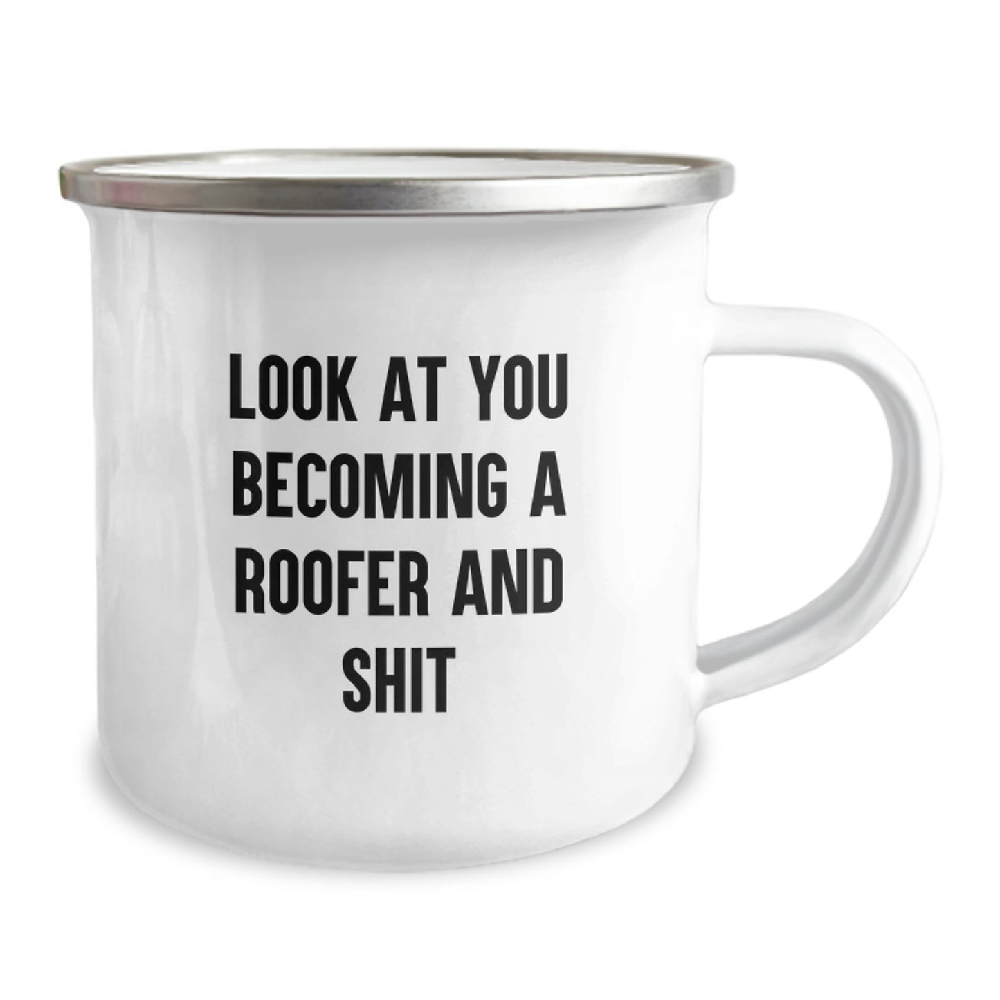 Roofer Graduation Unique Gifts from Friends - Funny 'Look At You Becoming A Roofer And Shit' Camping Mug for Men, Stainless Steel with Enamel Finish - Image 2