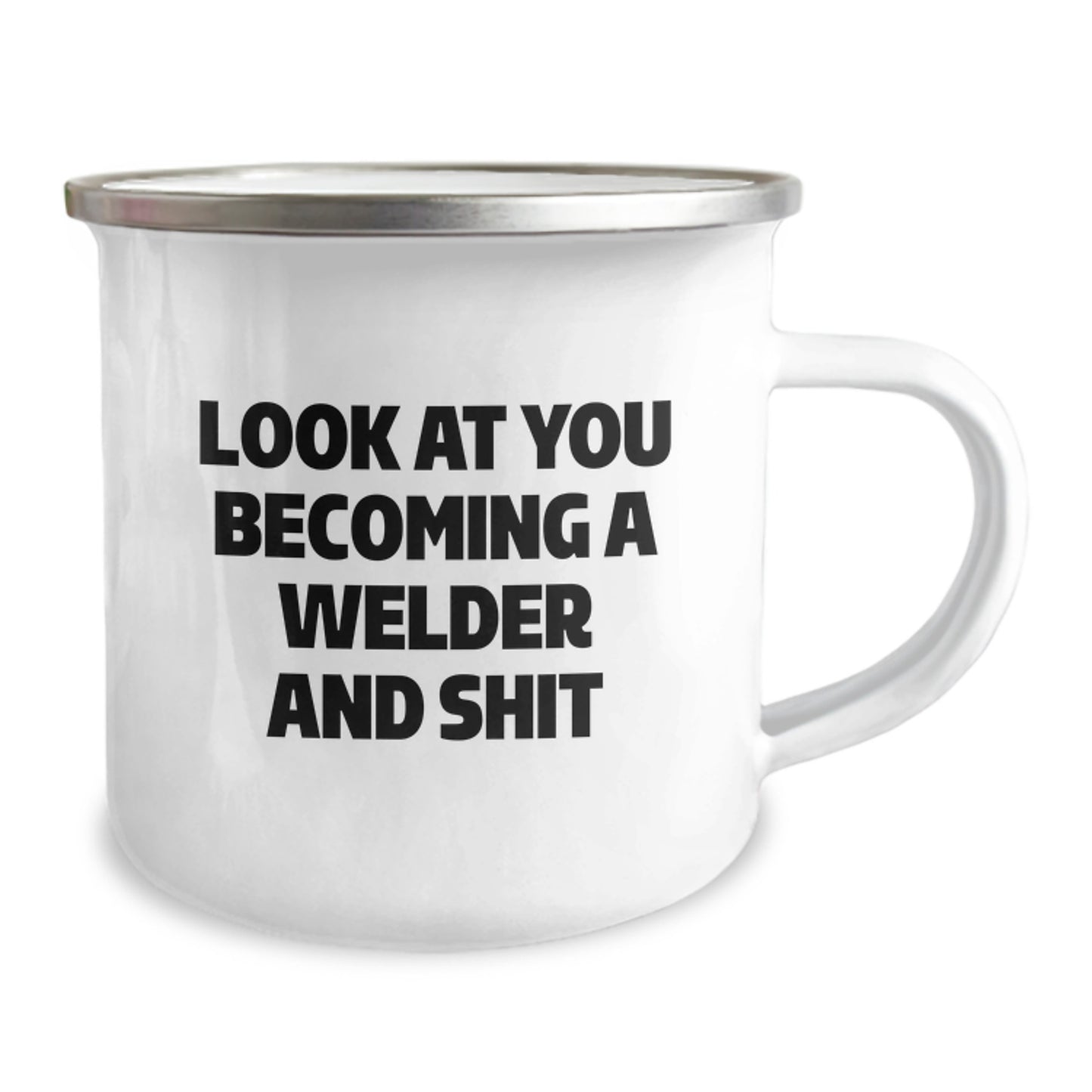 Funny Welder Gifts for Men, Gifts from Friends to Welder on Graduation, Camping Mug with Quote 'Look At You Becoming A Welder And Shit' - Image 2