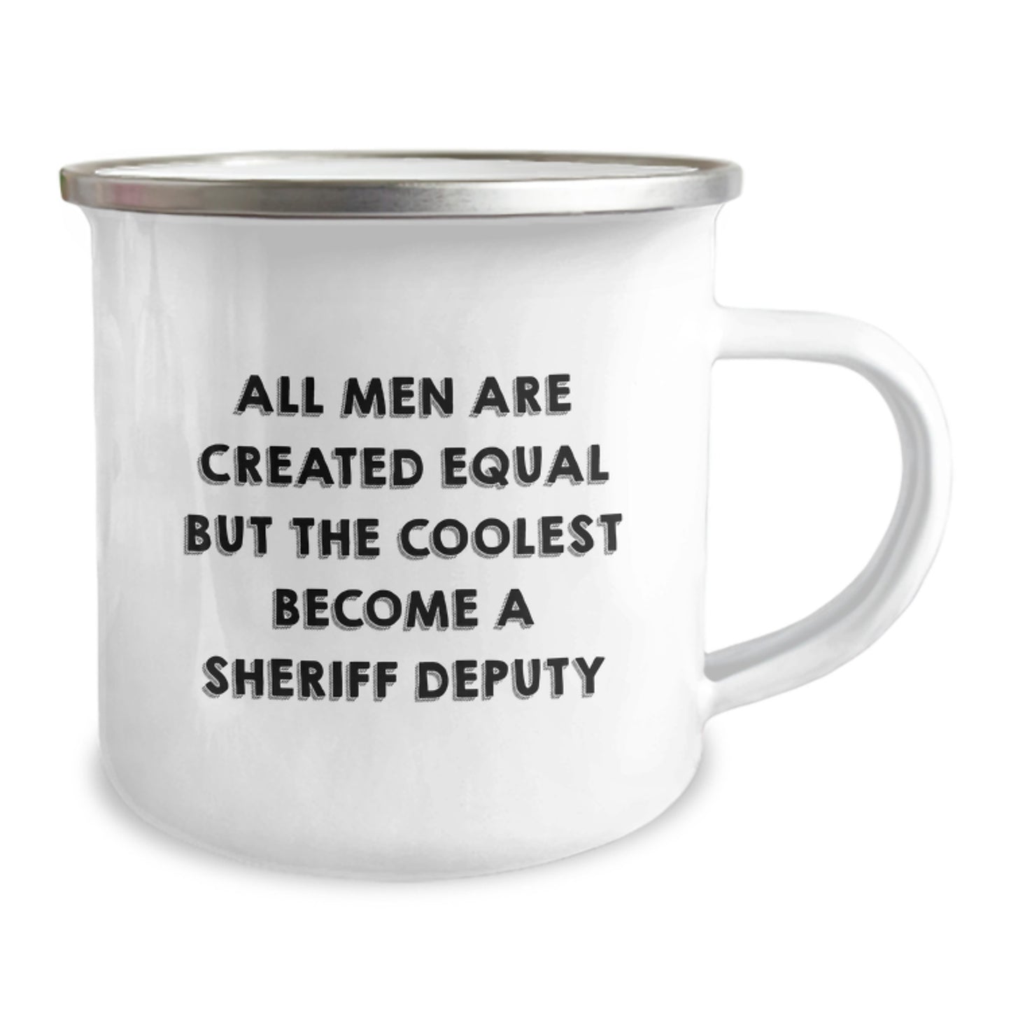 Funny Sheriff Deputy Gifts for Men, Unique Camping Mug for Dad on Father's Day - 'All Men Are Created Equal But The Coolest Become A Sheriff Deputy' - Image 2