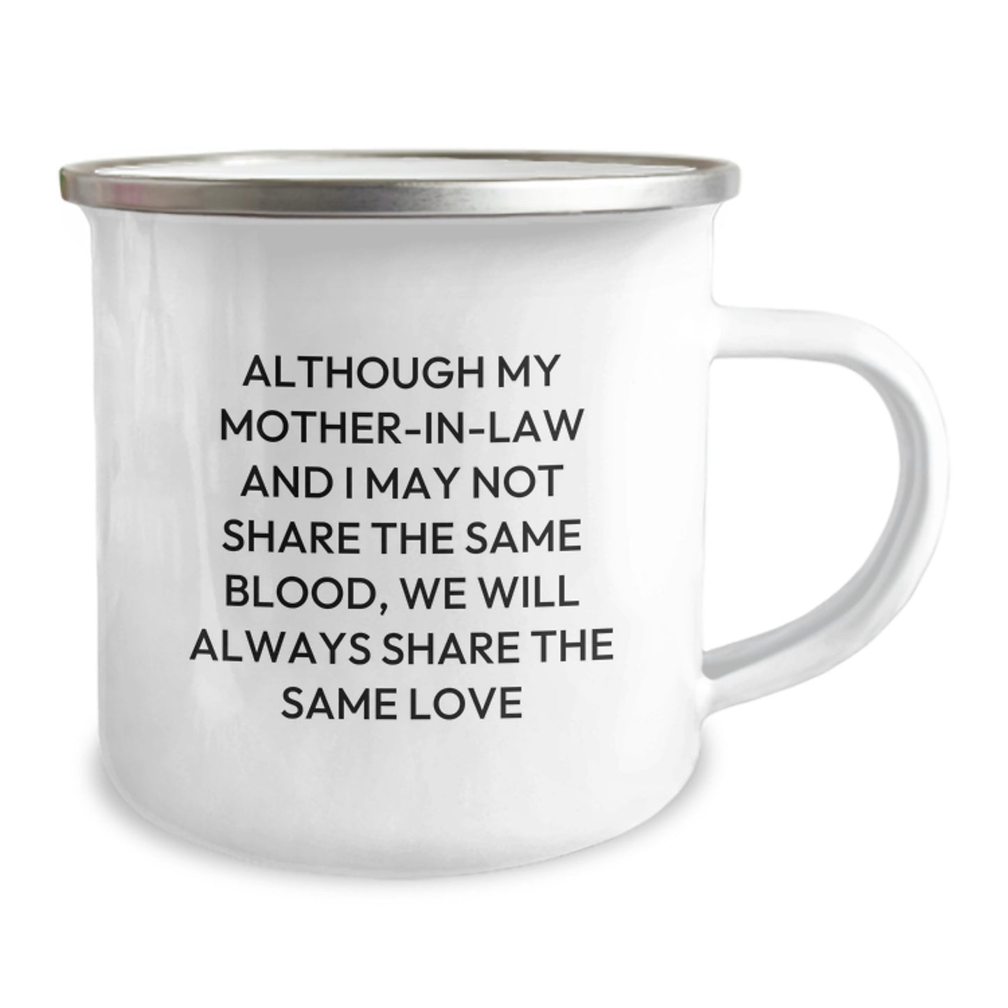 Funny Mom-in-law Gifts, Mother's Day Unique Gifts for Mom-in-law, Funny Camping Mug for Family - Although My Mom-in-law And I May Not Share The Same Blood, We Will Always Share The Same Love - Image 2
