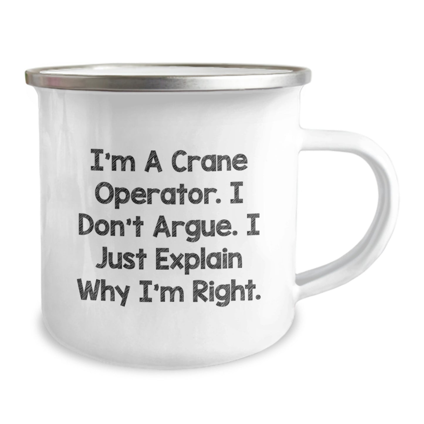 Funny Crane Operator Gifts from Friends for Men, Unique Camping Mug for Graduation Unique Gifts, 'I'm A Crane Operator. I Don't Argue. I Just Explain Why I'm Right.' - Image 2