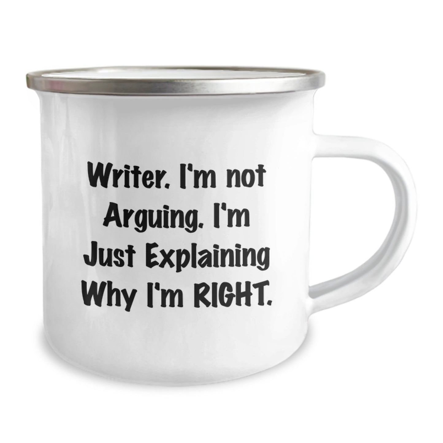 Writer's Humor Graduation Unique Gifts from Friends and Family - Funny Camping Mug for Writers - 'I'm Not Arguing, I'm Just Explaining Why I'm Right' Quote - Image 2