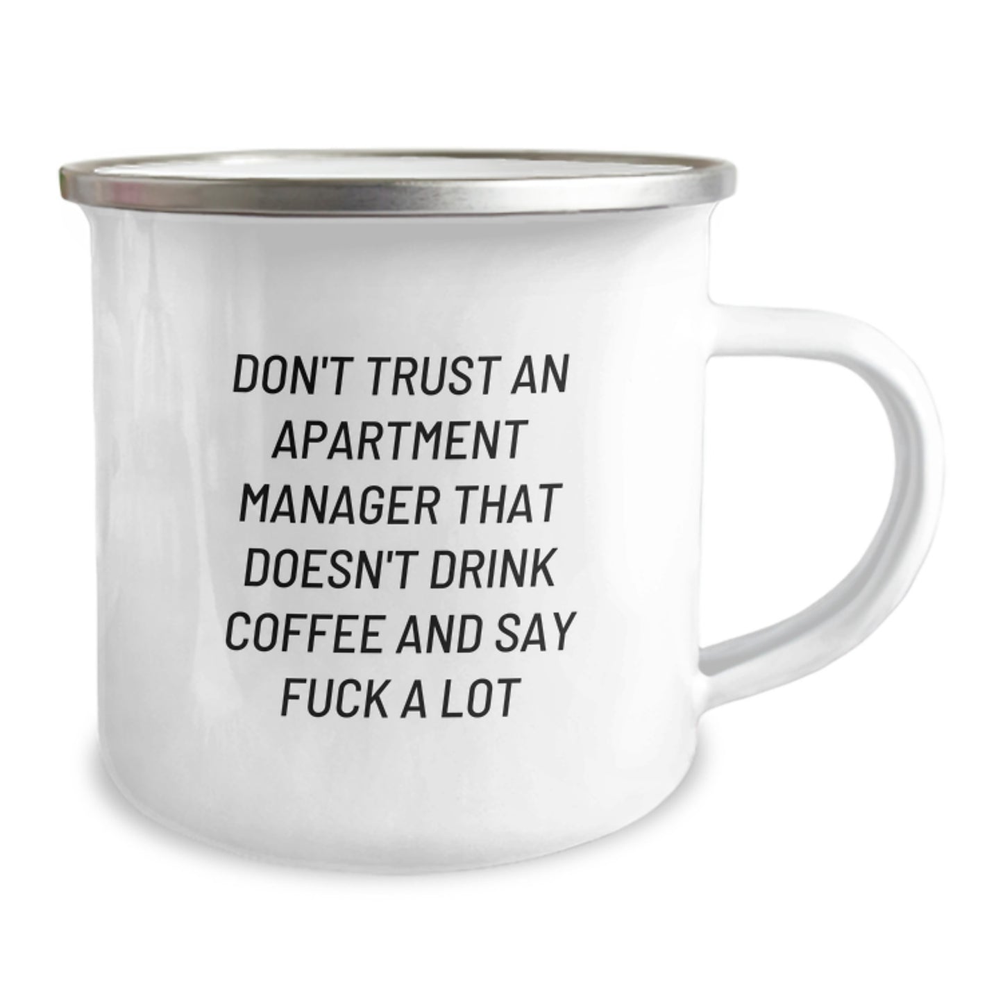 Funny Apartment Manager Gifts for Men, Women, Friends - 'Don't Trust An Apartment Manager That Doesn't Drink Coffee And Say F--k A Lot' Camping Mug, Mother's Day Unique Gifts from Family - Image 2