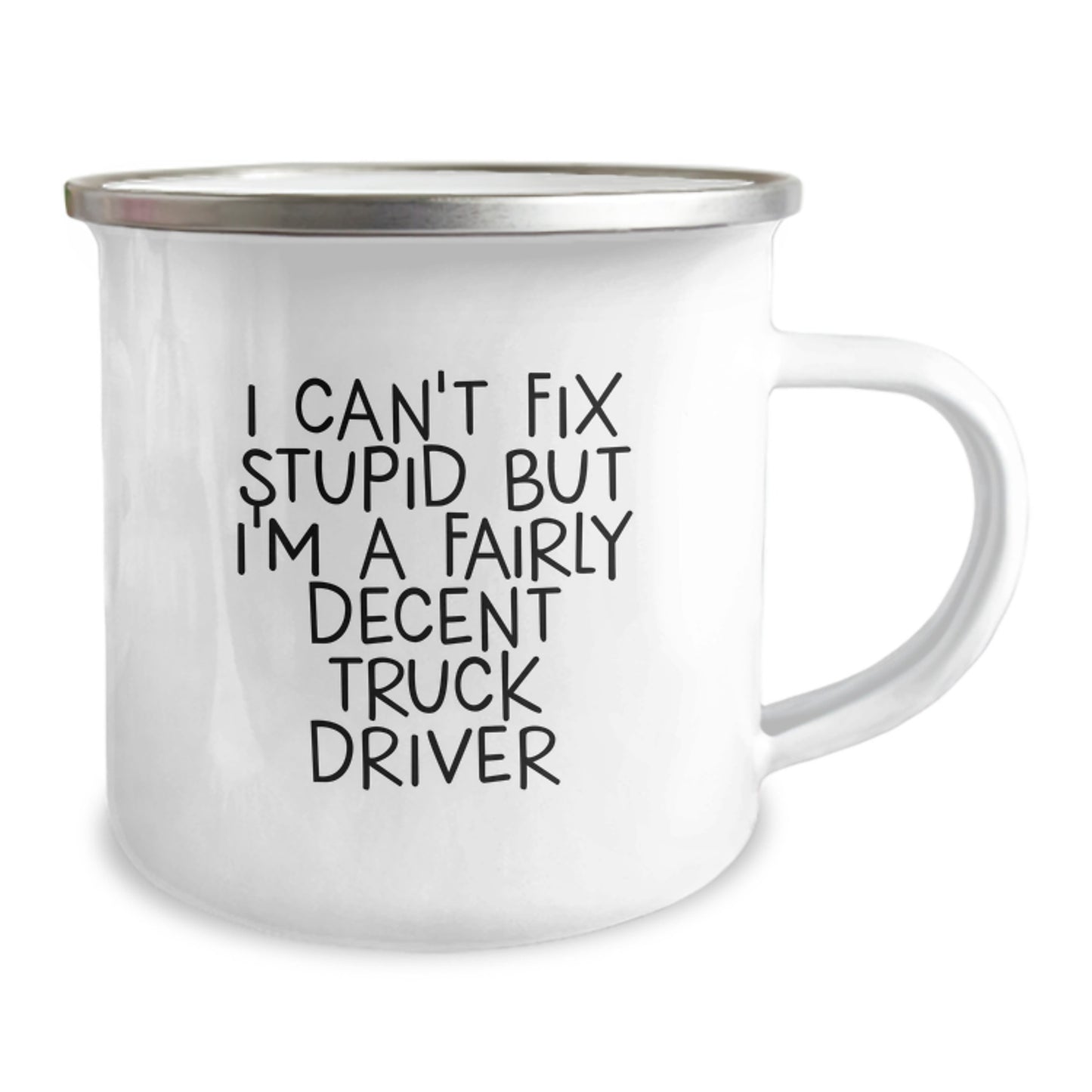 Funny Gifts for Truck Driver Friends, Perfect Graduation Unique Gifts from Men, Funny Camping Mug with 'I Can't Fix Stupid But I'm A Fairly Decent Truck Driver' Quote - Image 2