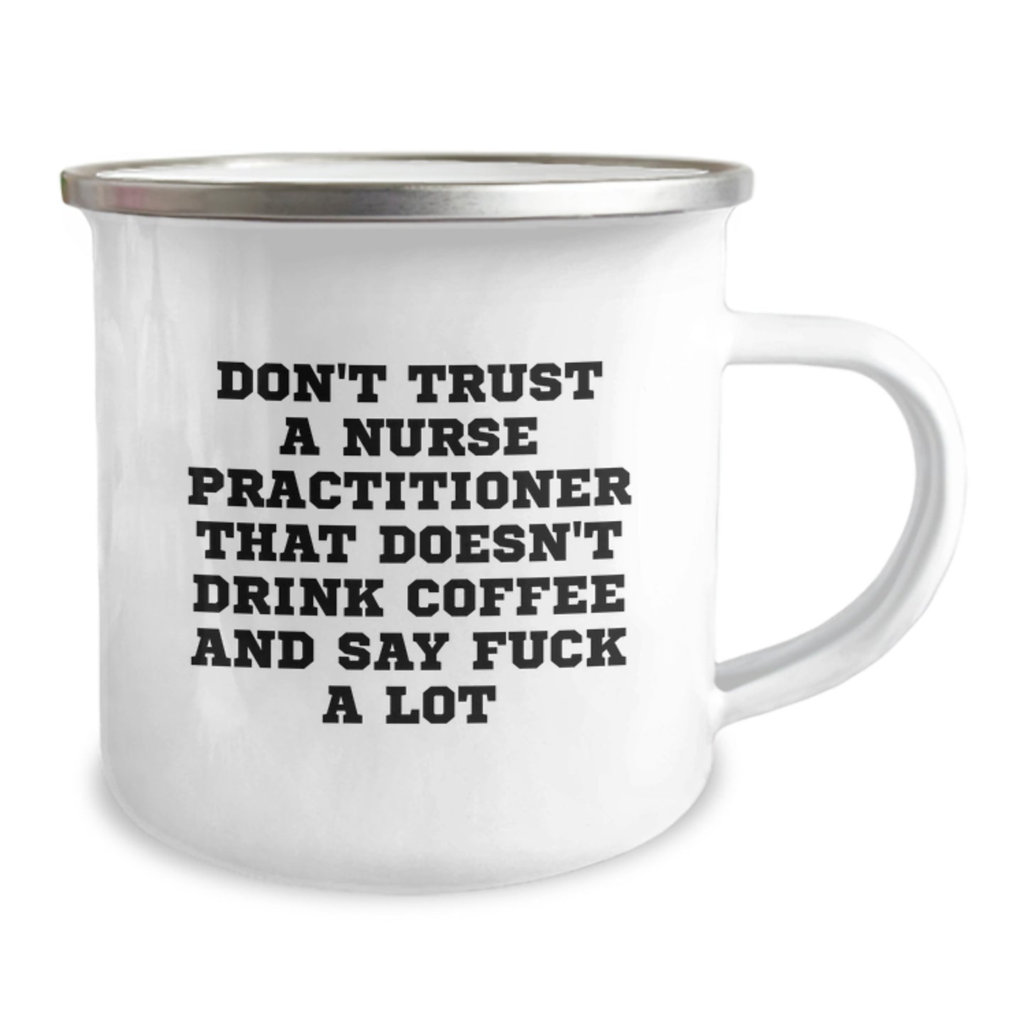 Funny Nurse Practitioner Gifts for Graduation - Don't Trust A Nurse Practitioner That Doesn't Drink Coffee And Say F--k A Lot - Image 2