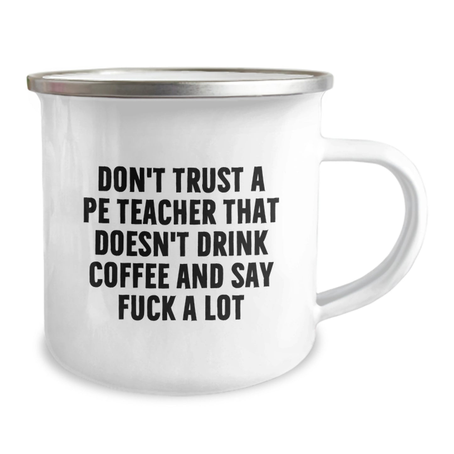 Funny PE Teacher Camping Mug Gifts for Men, Women, Friends, or Family on Birthday, 'Don't Trust a PE Teacher...' - Image 2