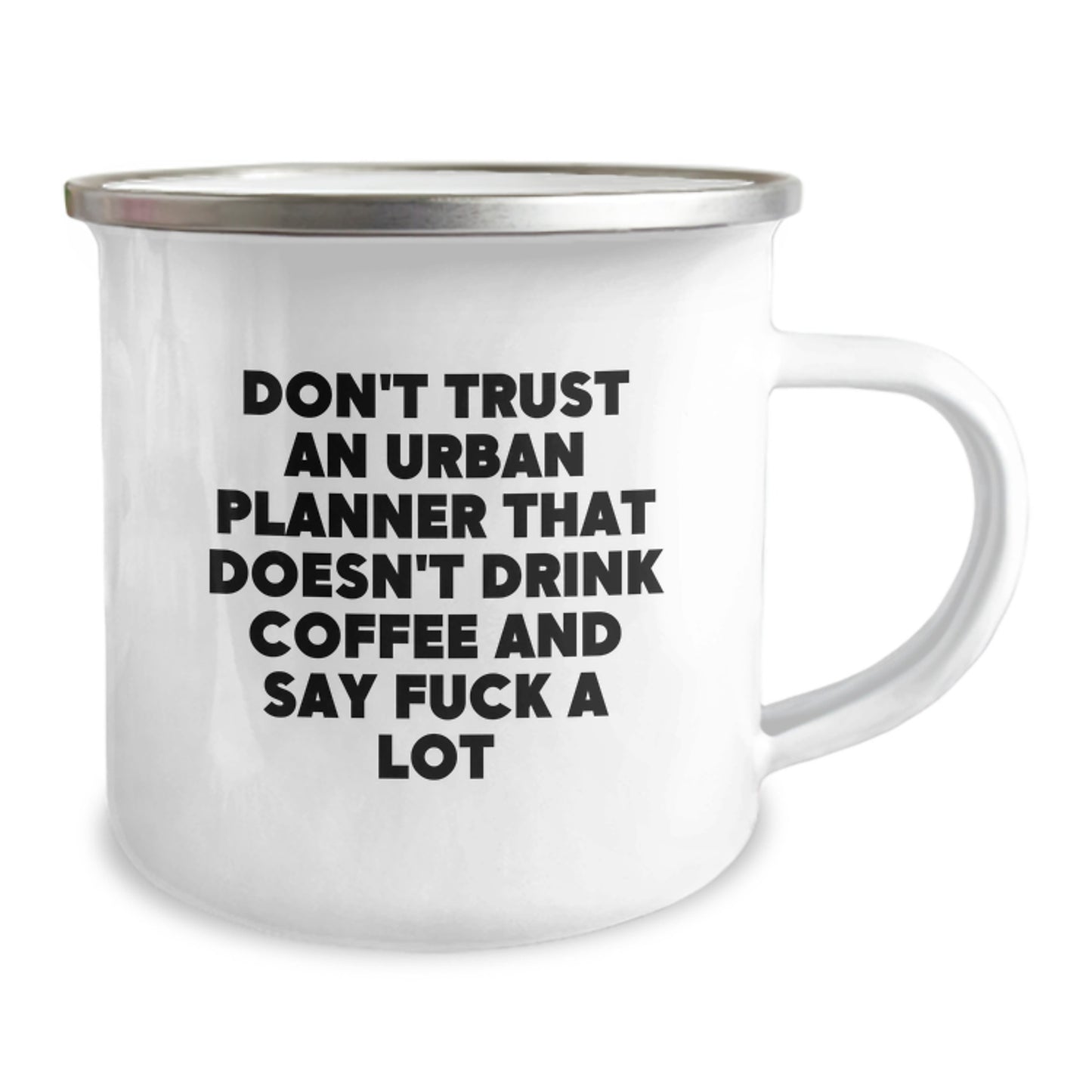 Funny Urban Planner Gifts from Friends and Family - 'Don't Trust An Urban Planner That Doesn't Drink Coffee' Camping Mug for Mom on Mother's Day - Image 2