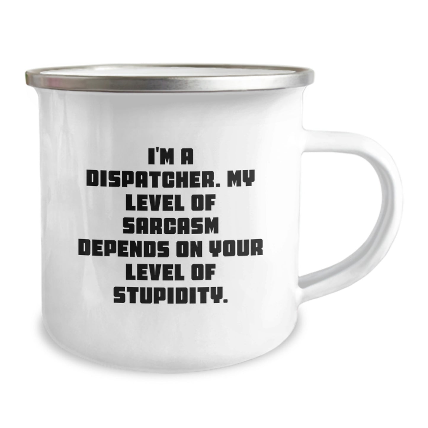 Dispatcher Gifts from Men, Funny Sarcasm Camping Mugs for Dispatcher Graduation Unique Gifts - Image 2