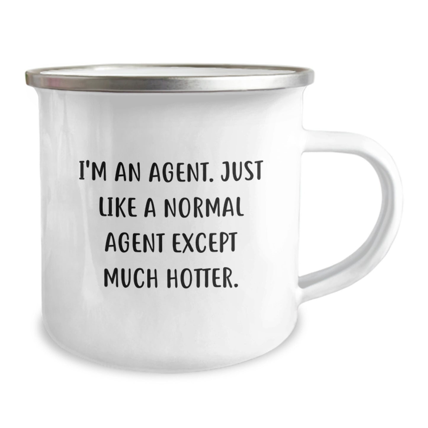 Funny Agent Gifts from Friends, Unique Camping Mugs for Agent, Just Like A Normal Agent Except Much Hotter. - Image 2