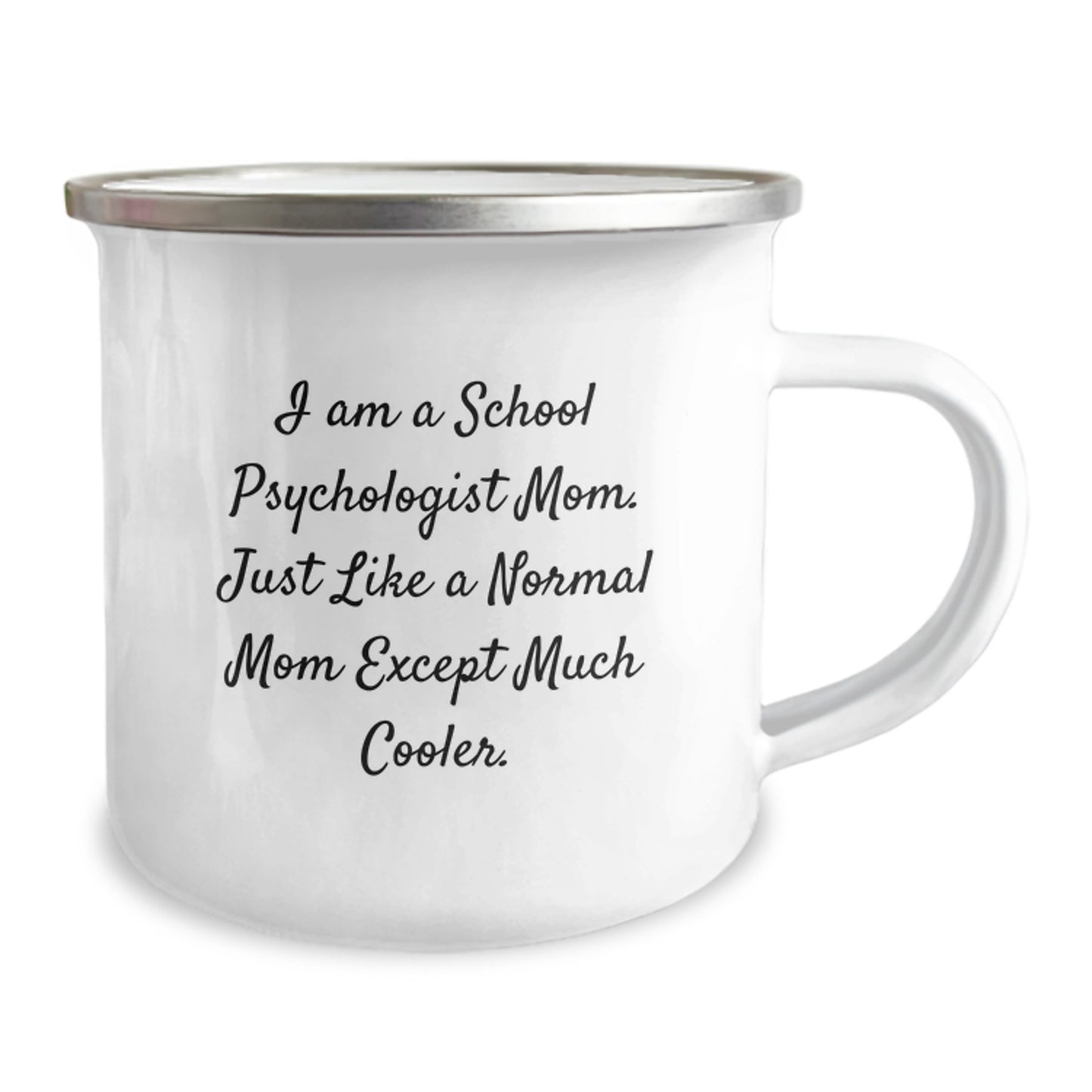 Funny School Psychologist Gifts from Friends, Valentine's Unique Gifts for School Psychologist Moms, Camping Mug with 'I Am A School Psychologist Mom. Just Like A Normal Mom Except Much Cooler.' - Image 2