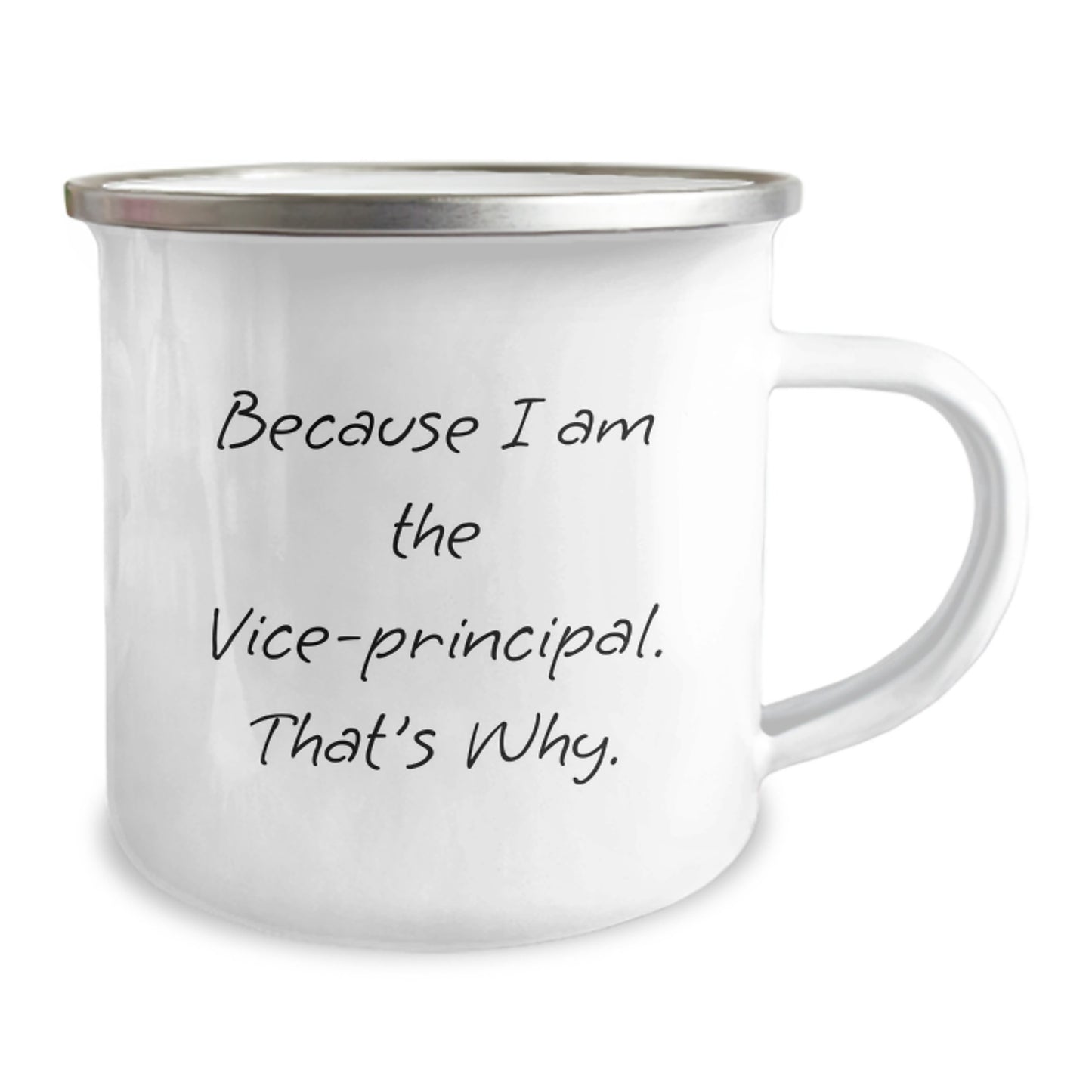 Funny Vice-principal Gifts, Unique Christmas Unique Gifts for Vice-principal, Best Camping Mug Because I Am The Vice-principal That's Why. - Image 2