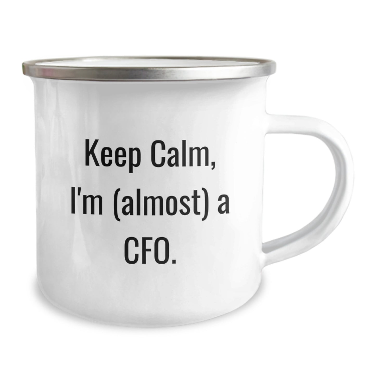 Funny CFO Gifts from Friends and Family for Men, Women, or Coworkers - Keep Calm I'm Almost A CFO Camping Mug - Image 2