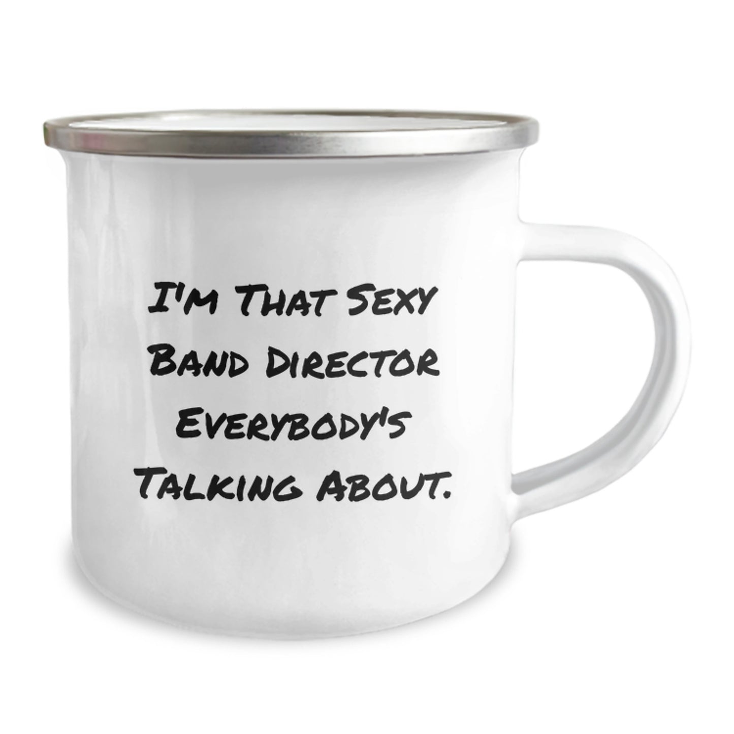 Funny Band Director Gifts from Friends for Men Unique Christmas Unique Gifts - 'I'm That Sexy Band Director Everybody's Talking About.' Camping Mug - Image 2
