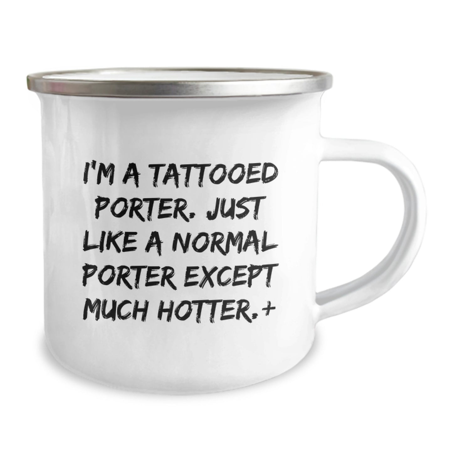 Funny Porter Gifts for Men, I'm A Tattooed Porter Except Much Hotter.+, Unique Camping Mug for Christmas - Image 2