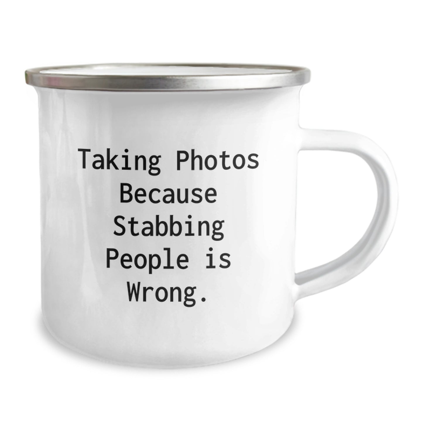 Funny Taking Photos Mugs Gifts from Men to Friends - Taking Photos Because Stabbing People Is Wrong. - Fun Camping Mugs for Christmas Unique Gifts - Image 2