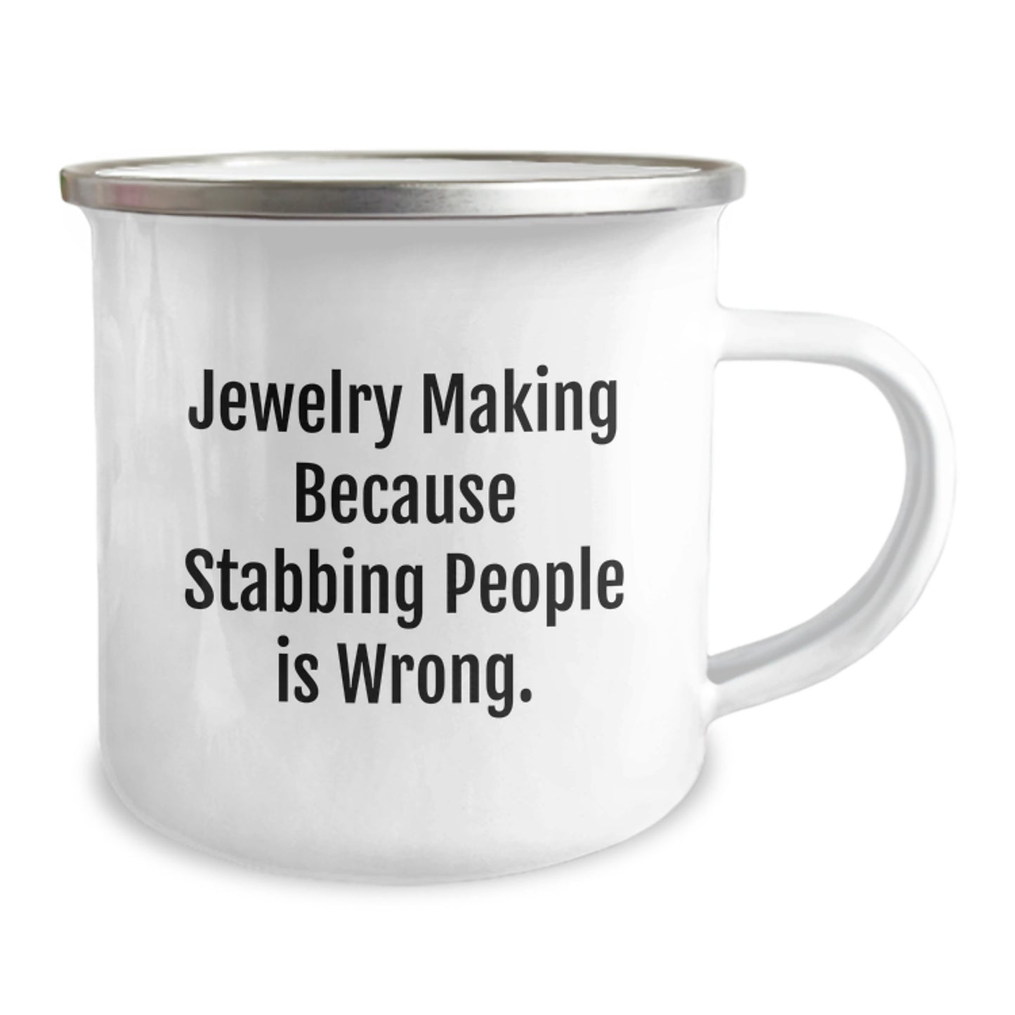 Unique Jewelry Making Camping Mug Gifts for Men Friends from 'Jewelry Making Because Stabbing People Is Wrong.' Funny Christmas - Image 2