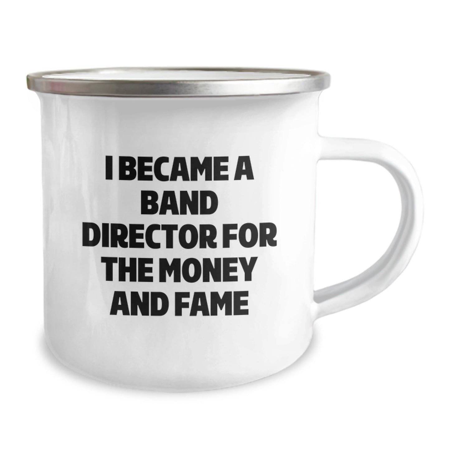 Funny Band Director Gifts for Men from Family - Camping Mug I Became A Band Director For The Money And Fame - Image 2
