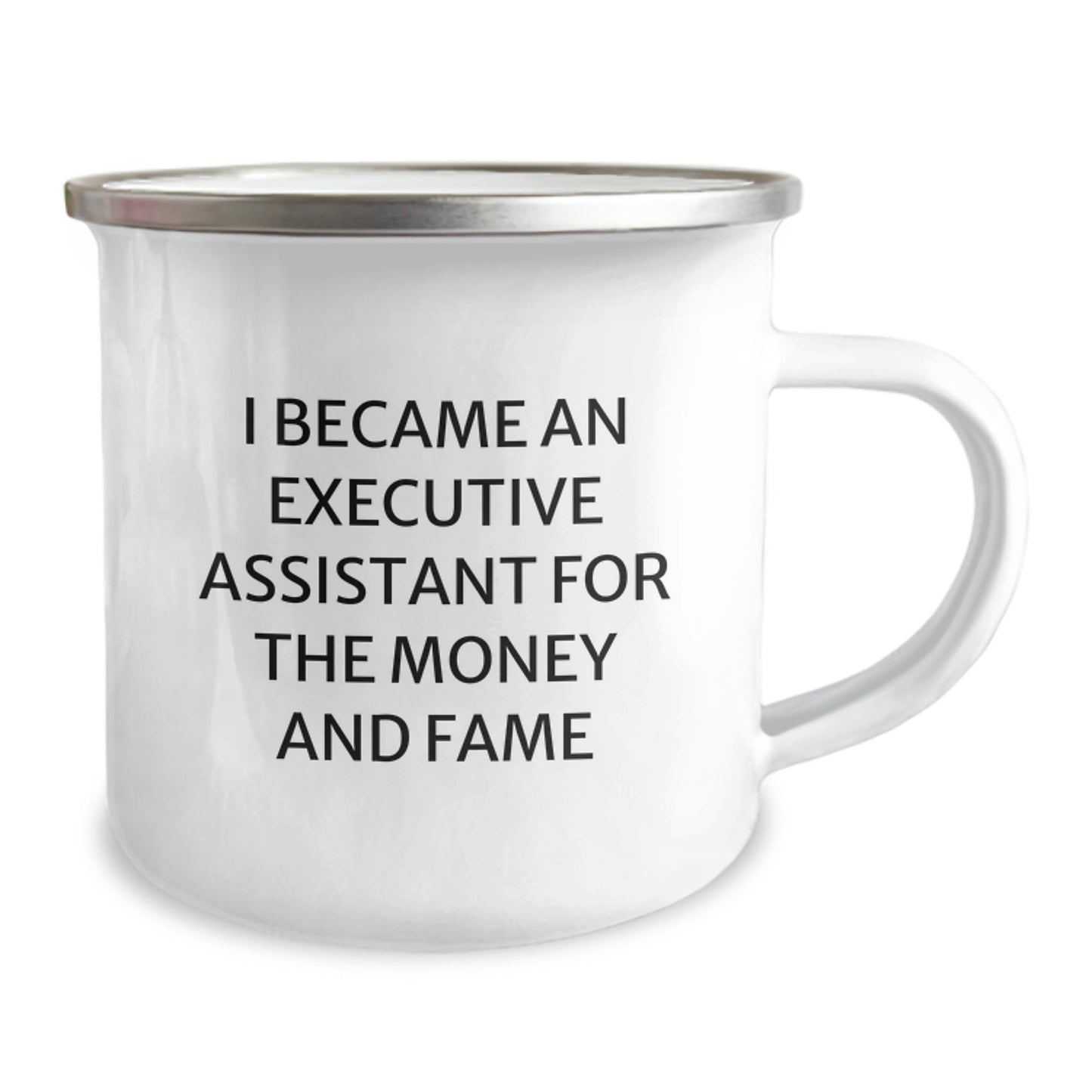 Unique Executive Assistant Christmas Unique Gifts for Friends, Funny Camping Mug with Inspirational Quote 'I Became An Executive Assistant For The Money And Fame' Gifts from Friends - Image 2