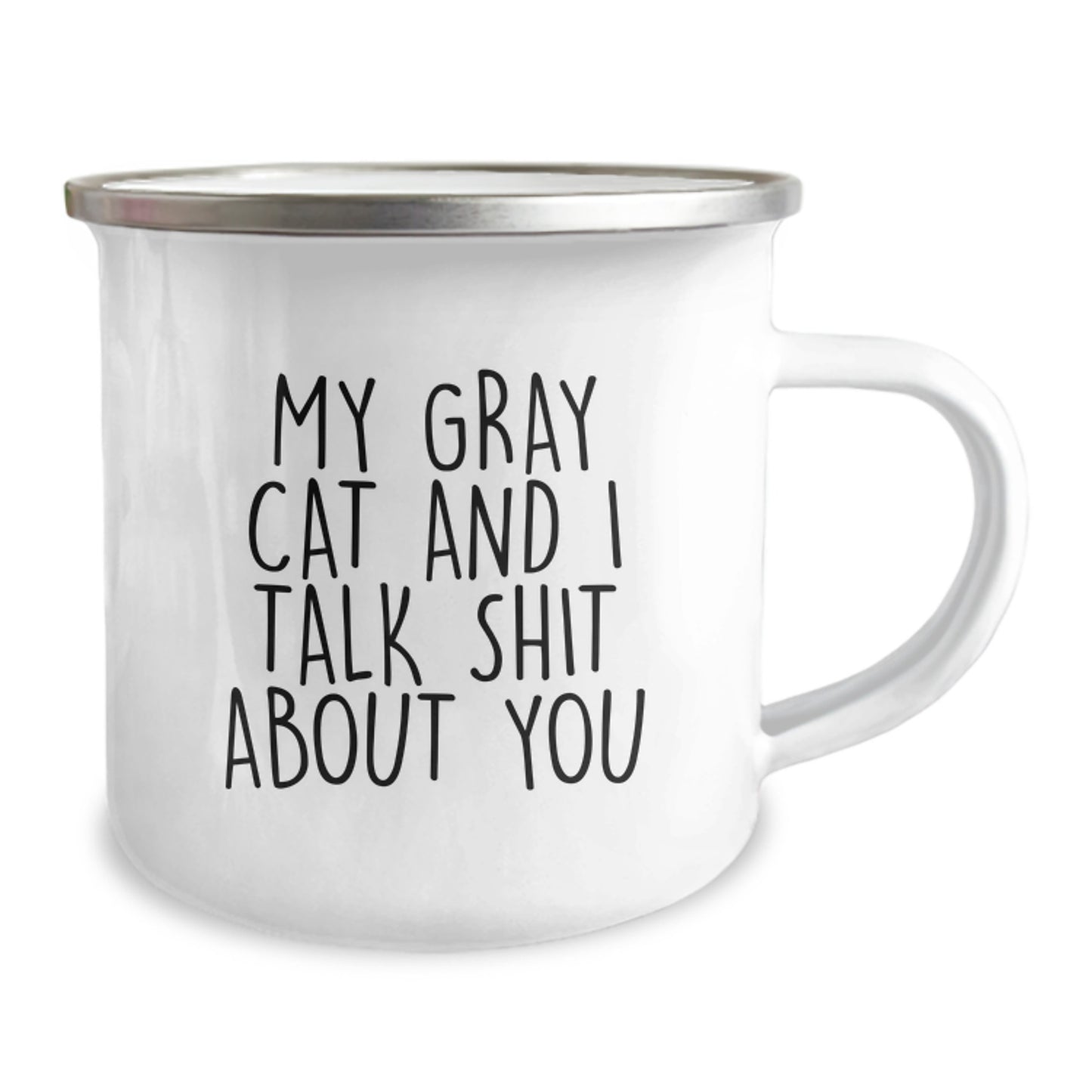 Funny Gray Cat Mom's Camping Mug Gifts from Men Friends Family for Gray Cat Lovers - 'My Gray Cat And I Talk Shit About You' - Image 2
