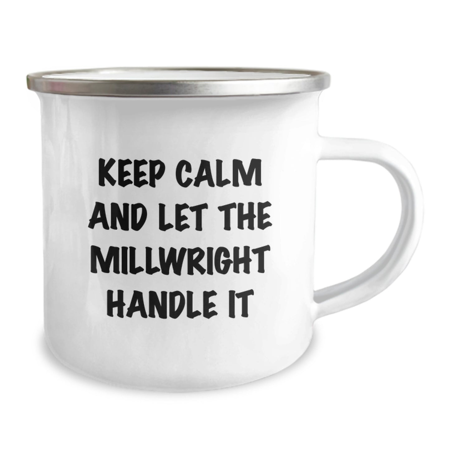 Funny Millwright Gifts from Friends - Keep Calm And Let The Millwright Handle It - Christmas Unique Millwright Mug for Men - 12 oz Stainless Steel Camping Mug - Image 2