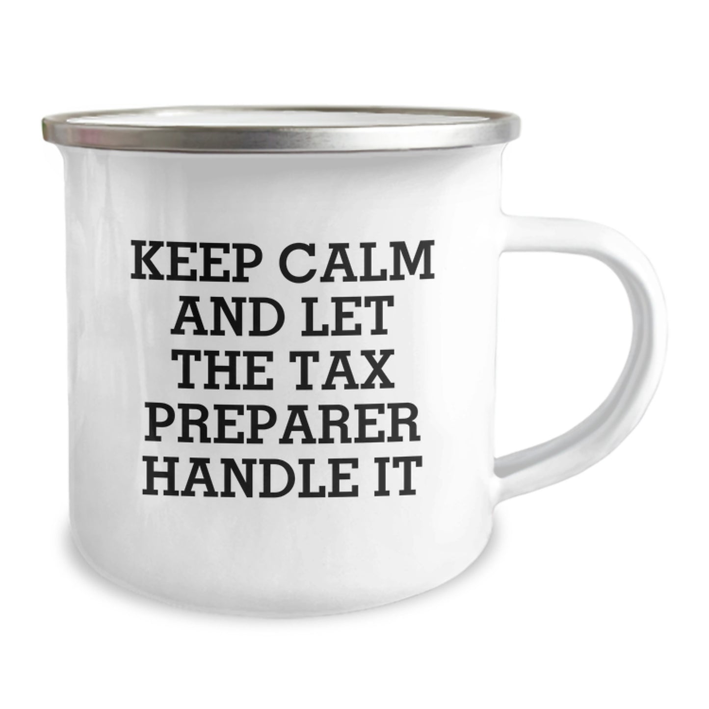 Funny Tax Preparer Gifts from Men to Women Valentine's Unique Camping Mugs - Keep Calm And Let The Tax Preparer Handle It - Image 2