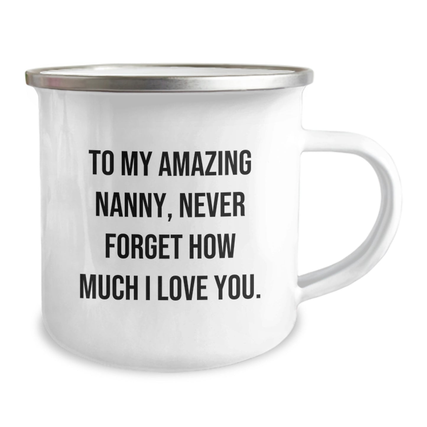 Funny Nanny Gifts from Men, Unique Christmas Unique Nanny Camping Mug with 'To My Amazing Nanny, Never Forget How Much I Love You.' - Image 2