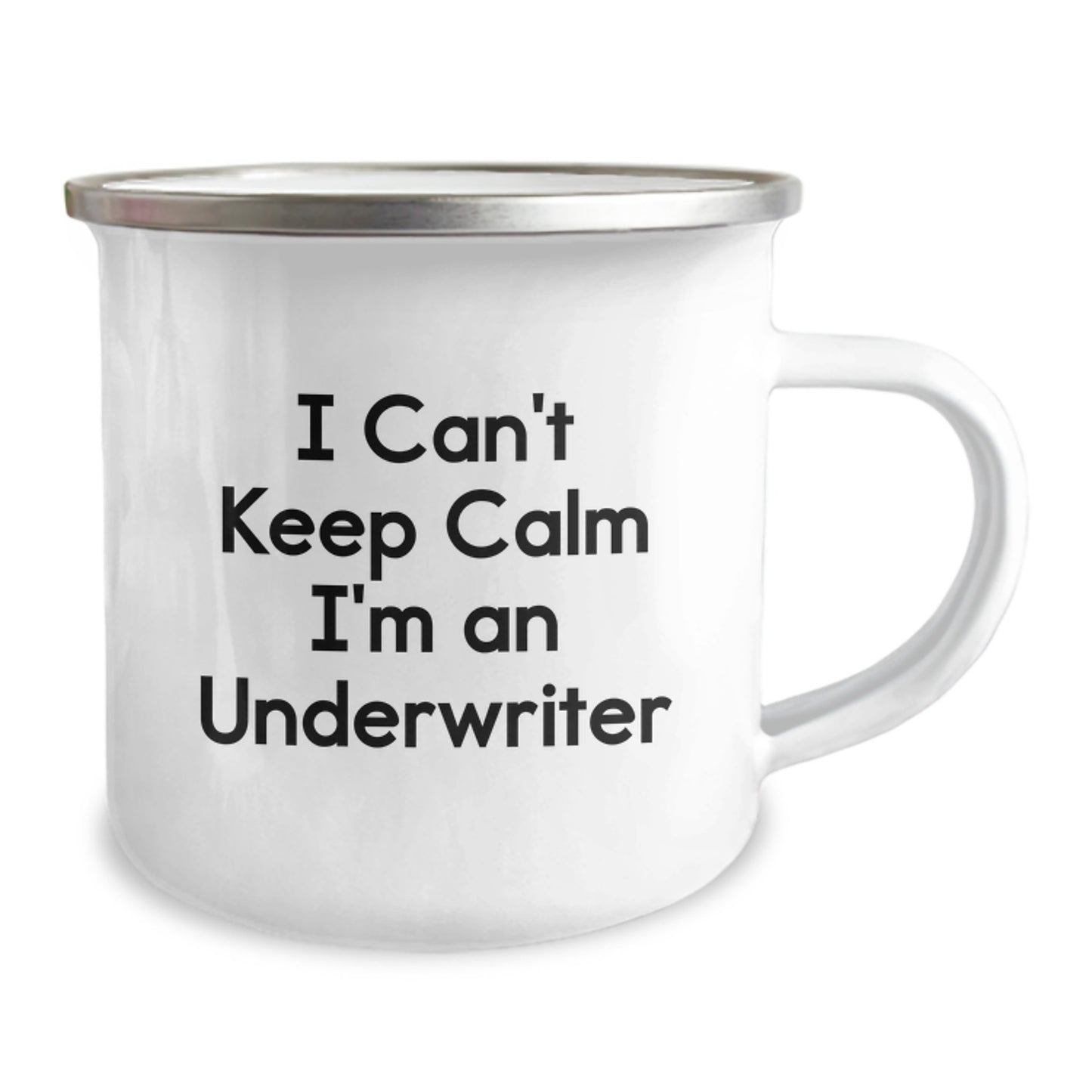 Funny Underwriter Gifts for Men - I Can't Keep Calm I'm An Underwriter Camping Mug for Underwriter Friends on Christmas Unique Gifts - Image 2