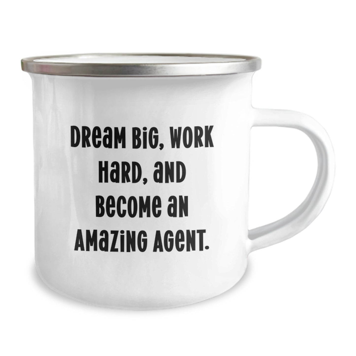 Inspiring Agent Gifts from Friends, Family, or Coworkers - 'Dream Big, Work Hard, And Become An Amazing Agent.' Camping Mug for Graduation - Image 2