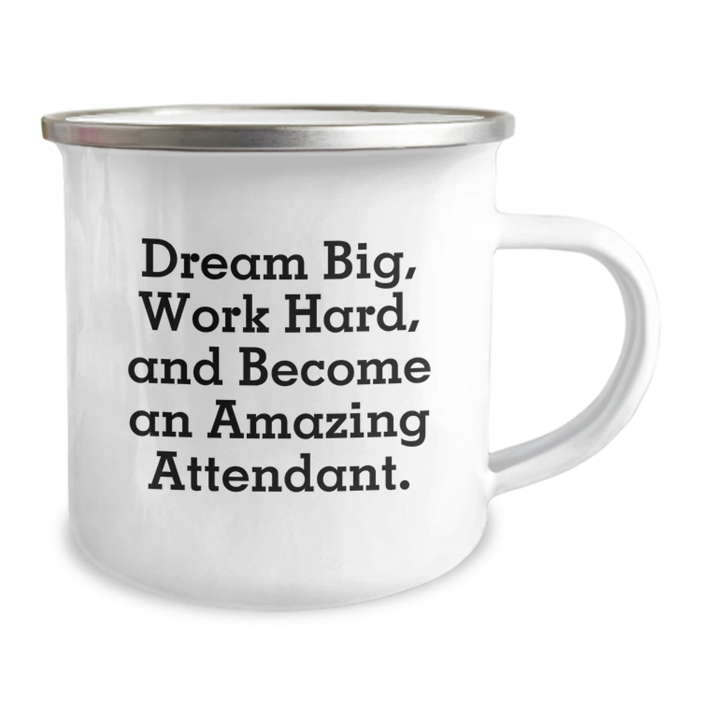 Attendant Inspiration Gifts from Men to Attendant, Camping Mug for Graduation Unique Gifts, 'Dream Big, Work Hard, And Become An Amazing Attendant.' Funny Quote - Image 2