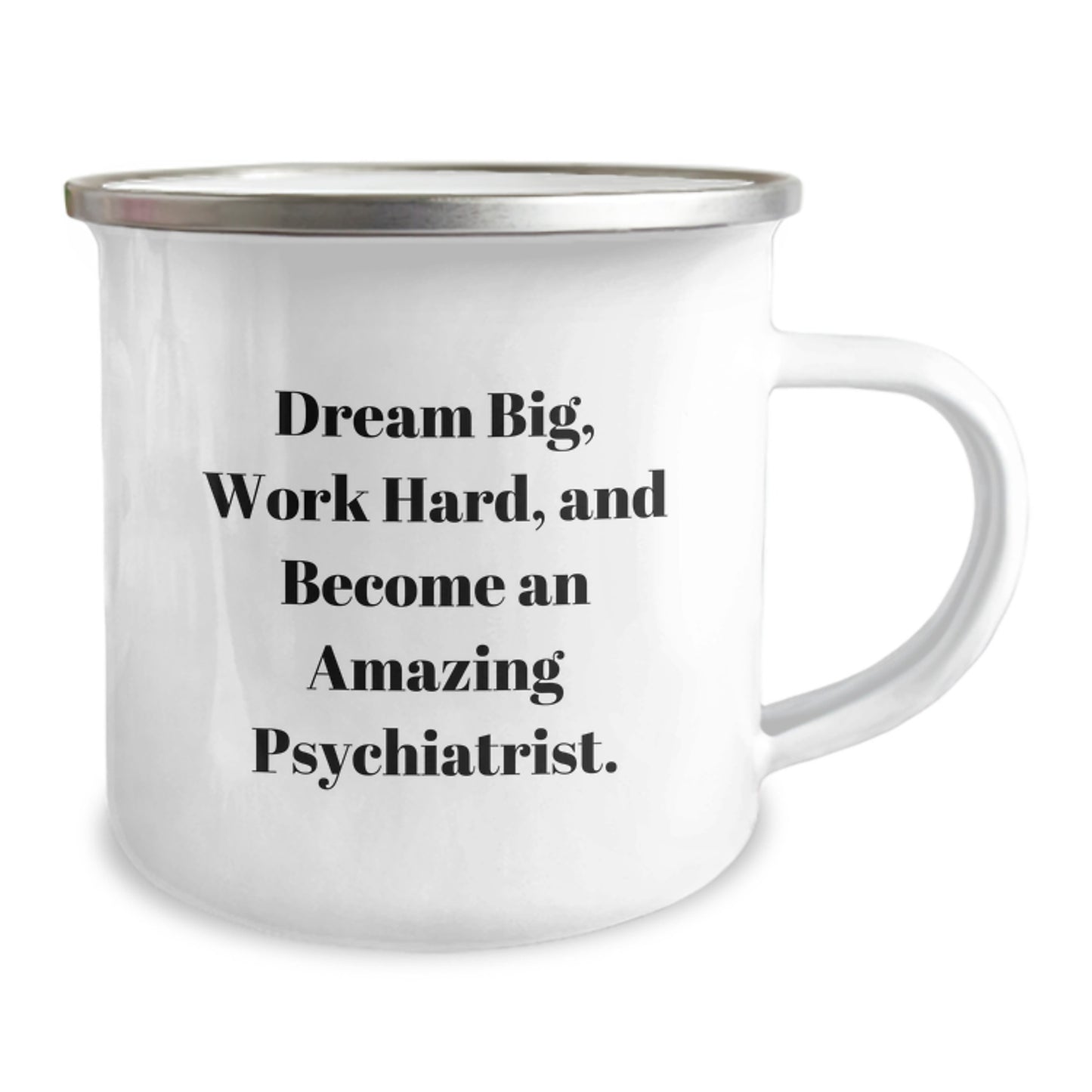 Gifts from Friends for a Graduating Psychiatrist - Dream Big, Work Hard - Funny Camping Mug - Image 2