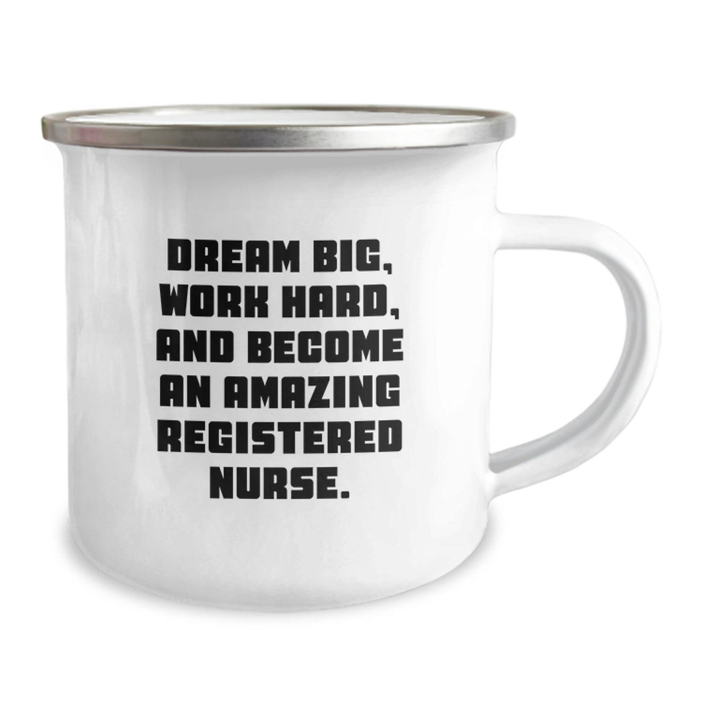 Gifts for Registered Nurses, Funny Camping Mug - 'Dream Big, Work Hard, And Become An Amazing Registered Nurse.' - Image 2