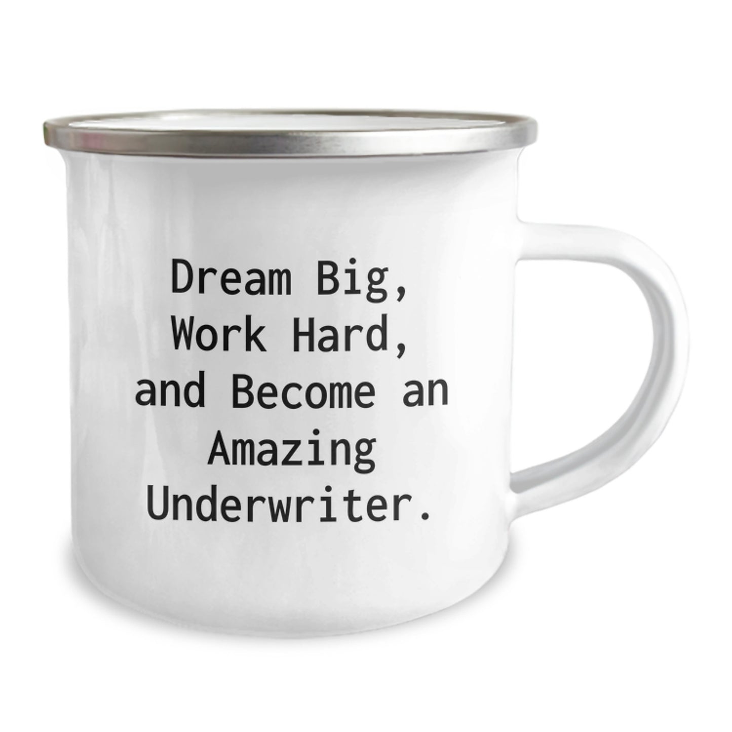Unique Underwriter Gifts from Friends and Family for Men and Women - Camping Mug Funny Quote Dream Big Work Hard - Image 2