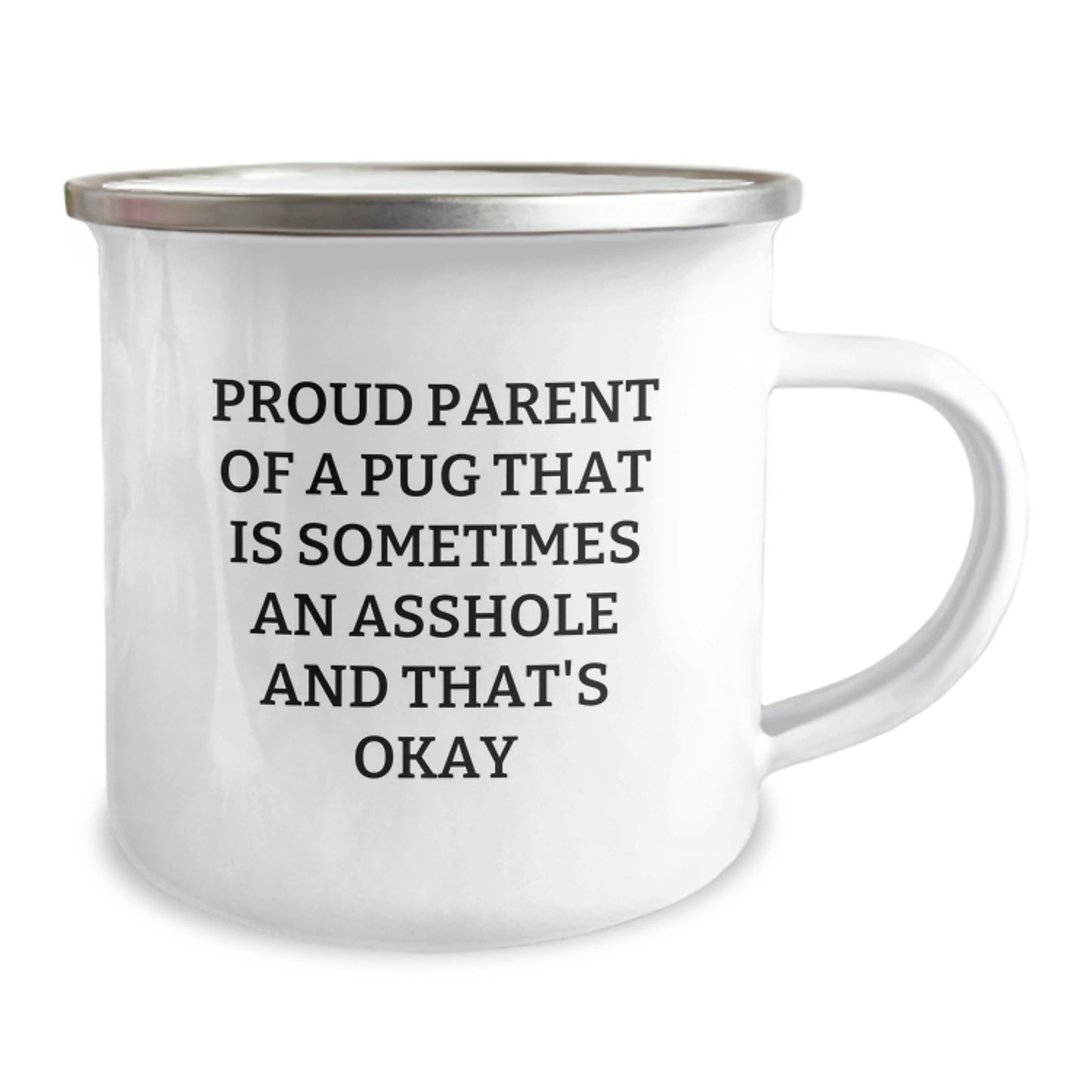 Pug Dog Camping Mug Gifts from Friends and Family for Proud Mum, 'Sometimes An Asshole And That's Okay' - Image 2