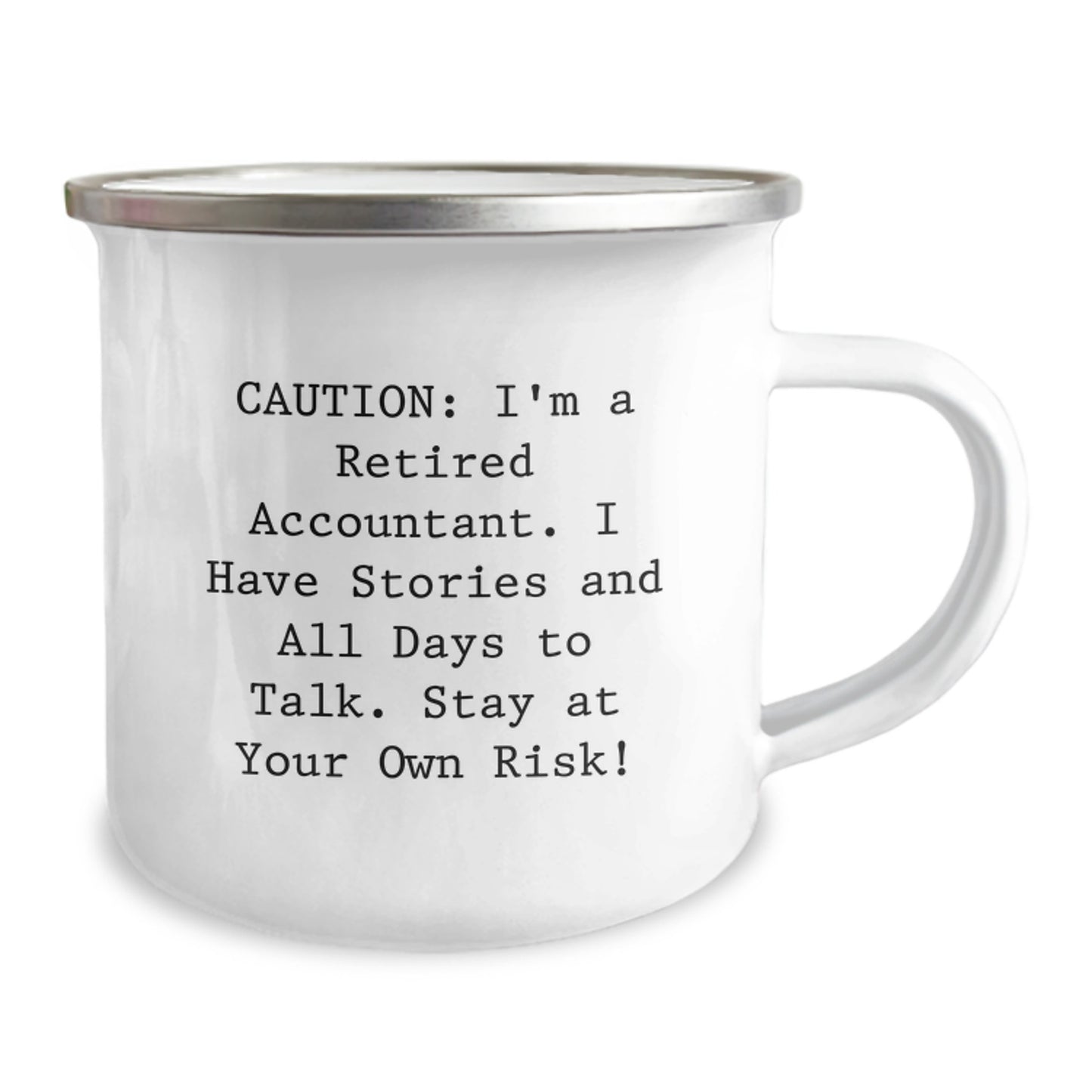 Funny Camping Mug Gifts for Accountants on Birthday - 'I'm A Retired Accountant I Have Stories And All Days To Talk Stay At Your Own Risk!' - Image 2